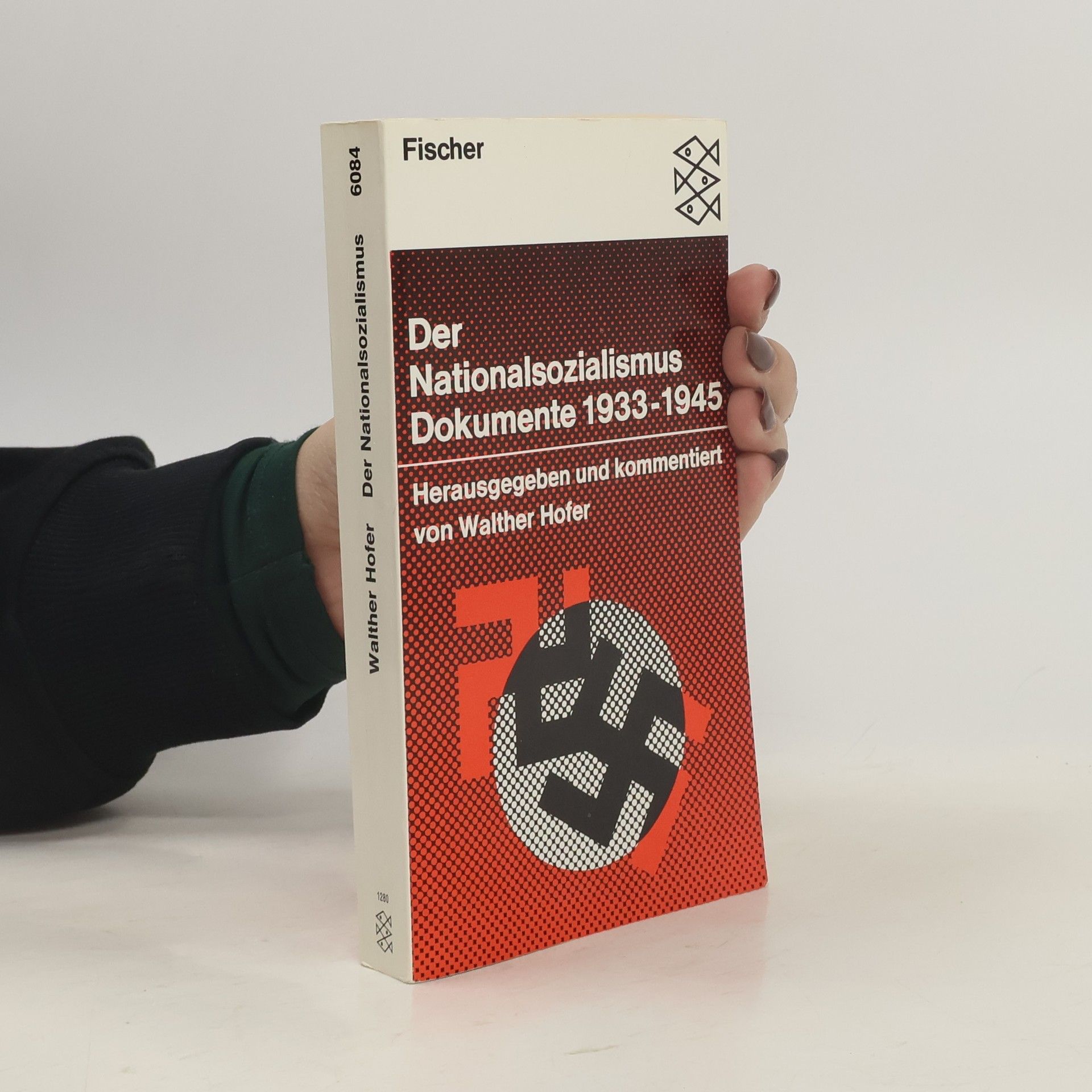 Walter Hofer Der Nationalsozialismus: Dokumente 1933-1945