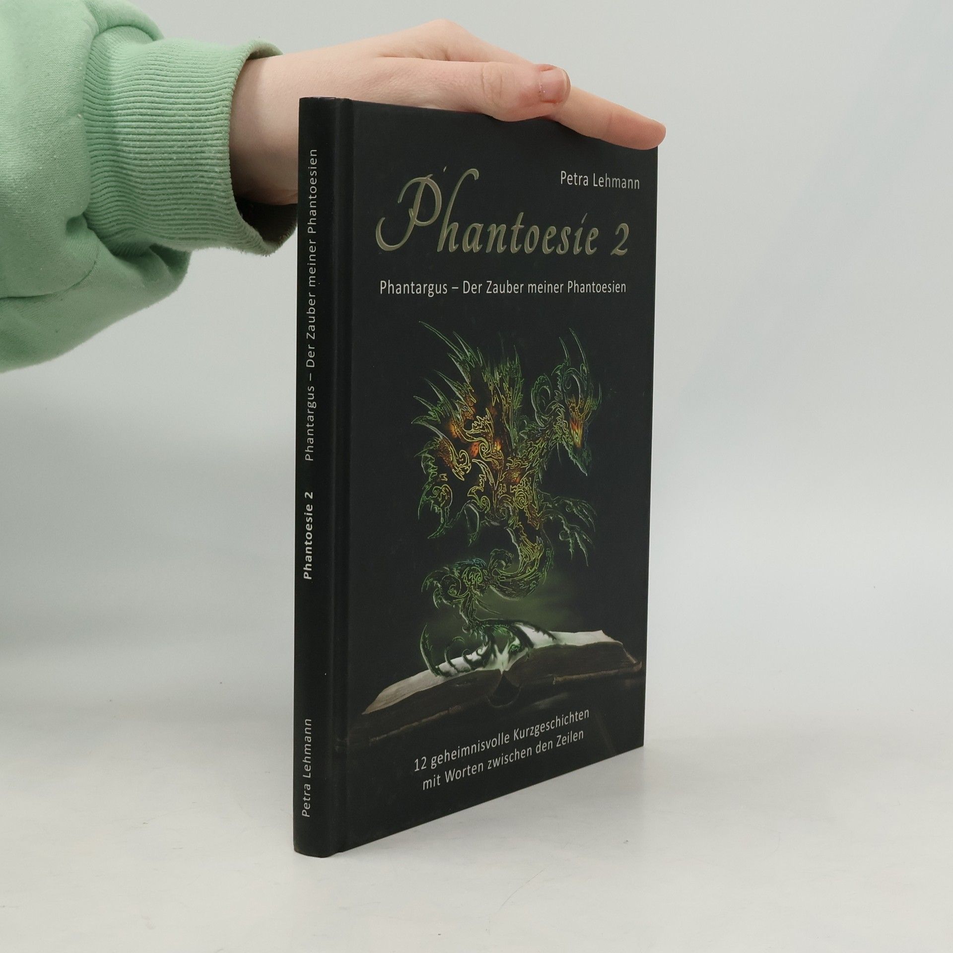 Petra Lehmann Phantoesie 2.Phantargus. Der Zauber meiner Phantoesien
