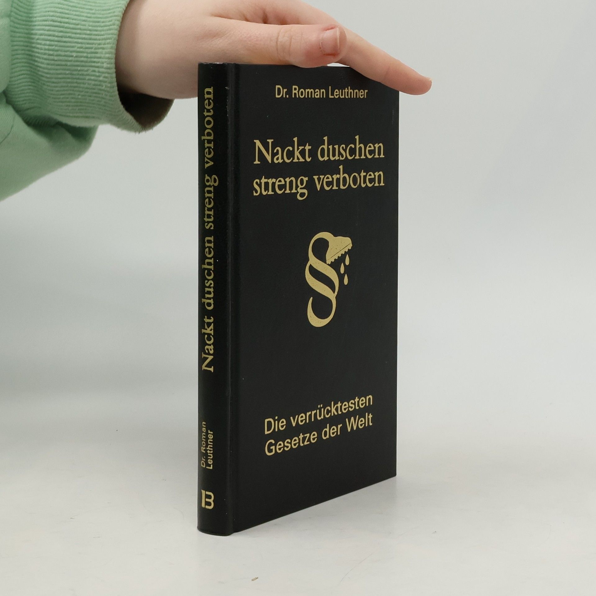 Roman Leuthner Nackt duschen streng verboten