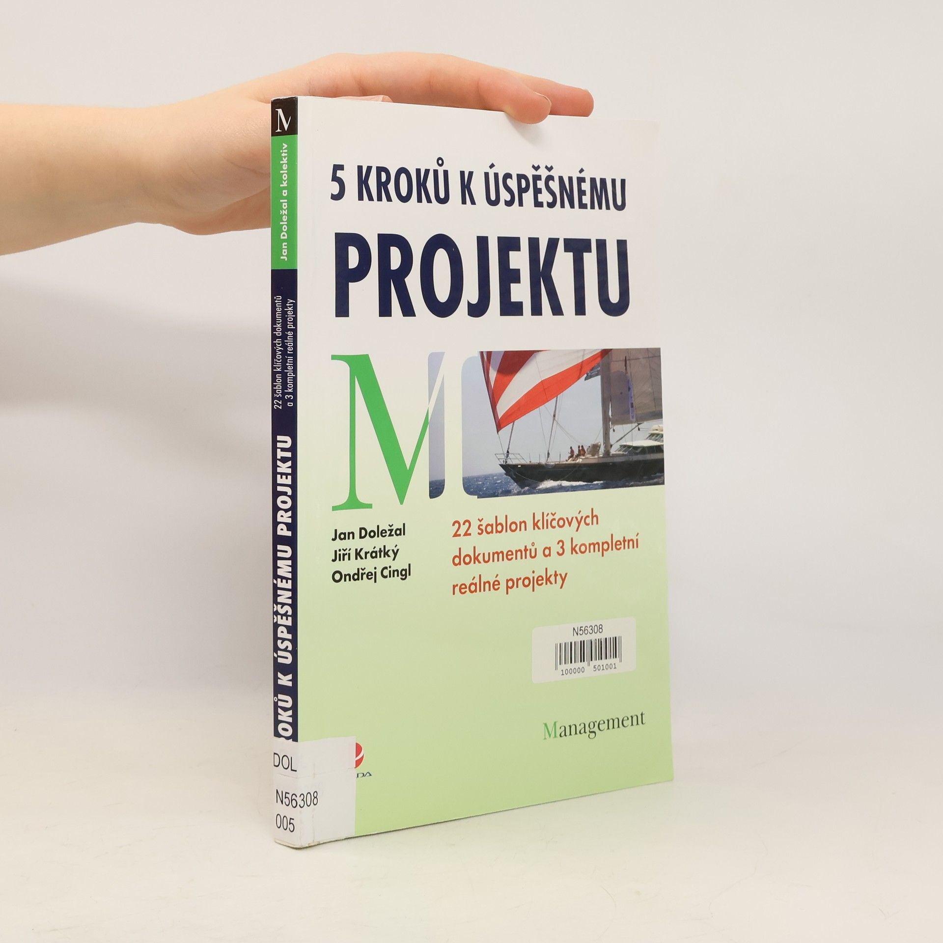 5 kroků k úspěšnému projektu. 22 šablon klíčových dokumentů a 3 kompletní reálné projekty