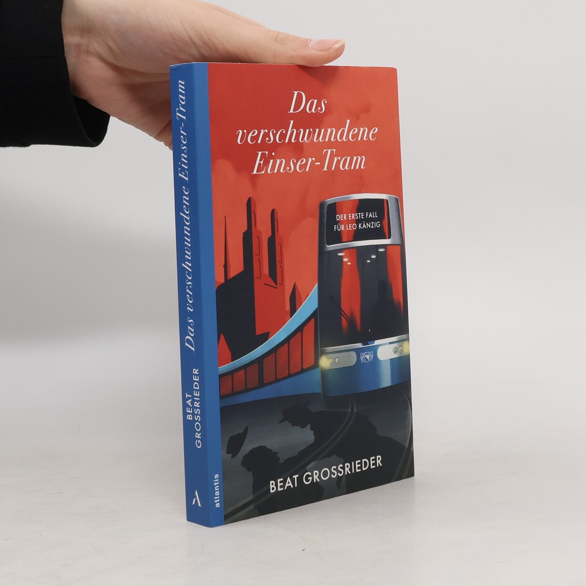 Das verschwundene Einser-Tram. Der erste Fall für Leo Känzig