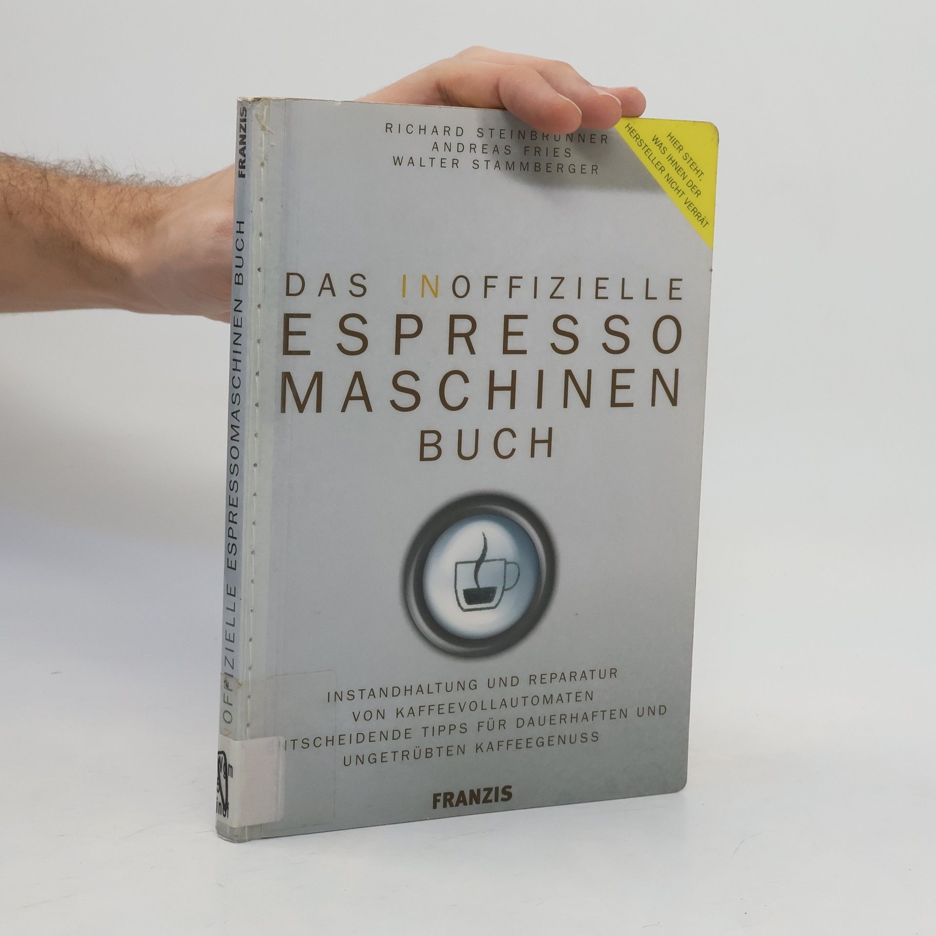 Richard Steinbrunner Das inoffizielle Espressomaschinen-Buch
