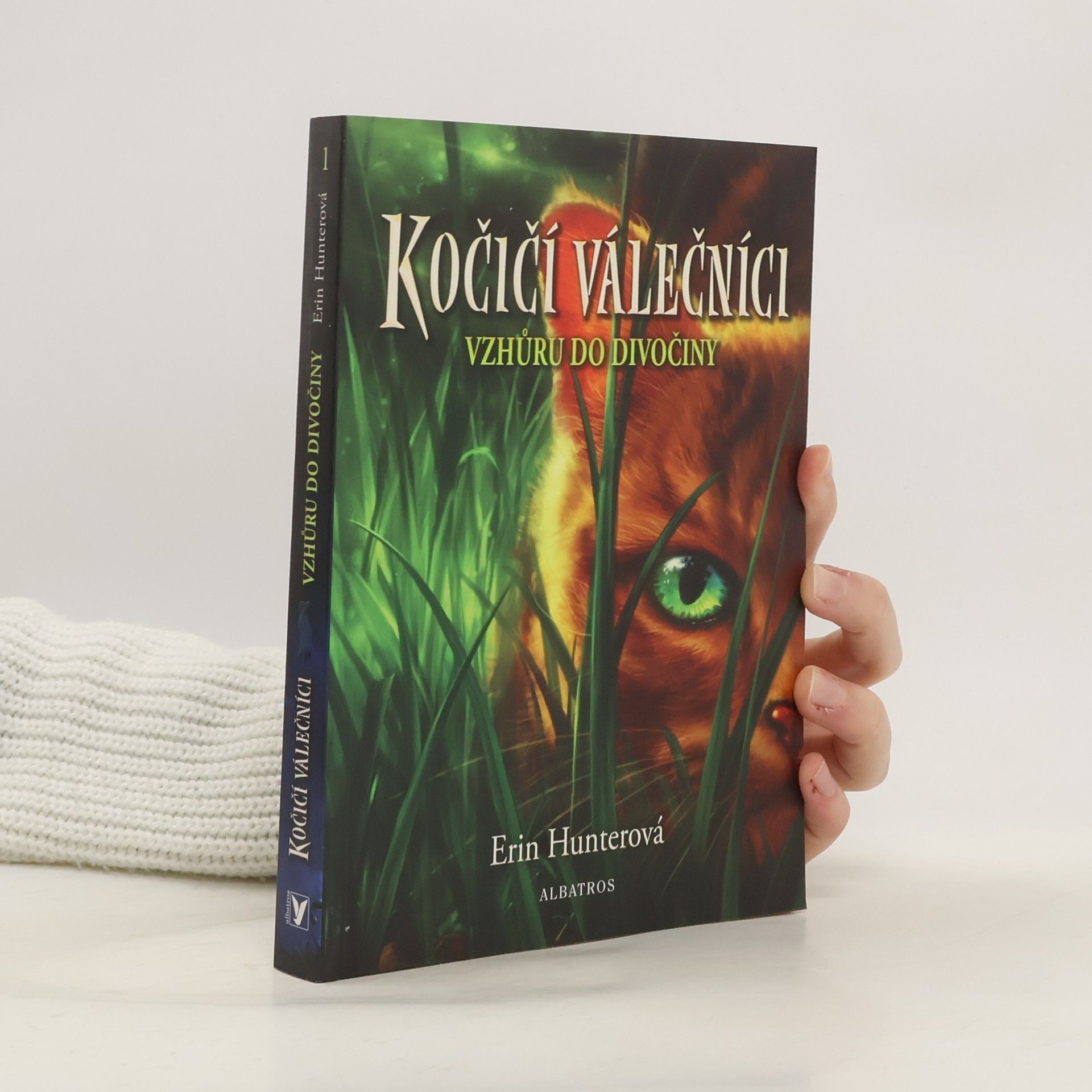 Erin Hunter Kočičí válečníci. Vzhůru do divočiny
