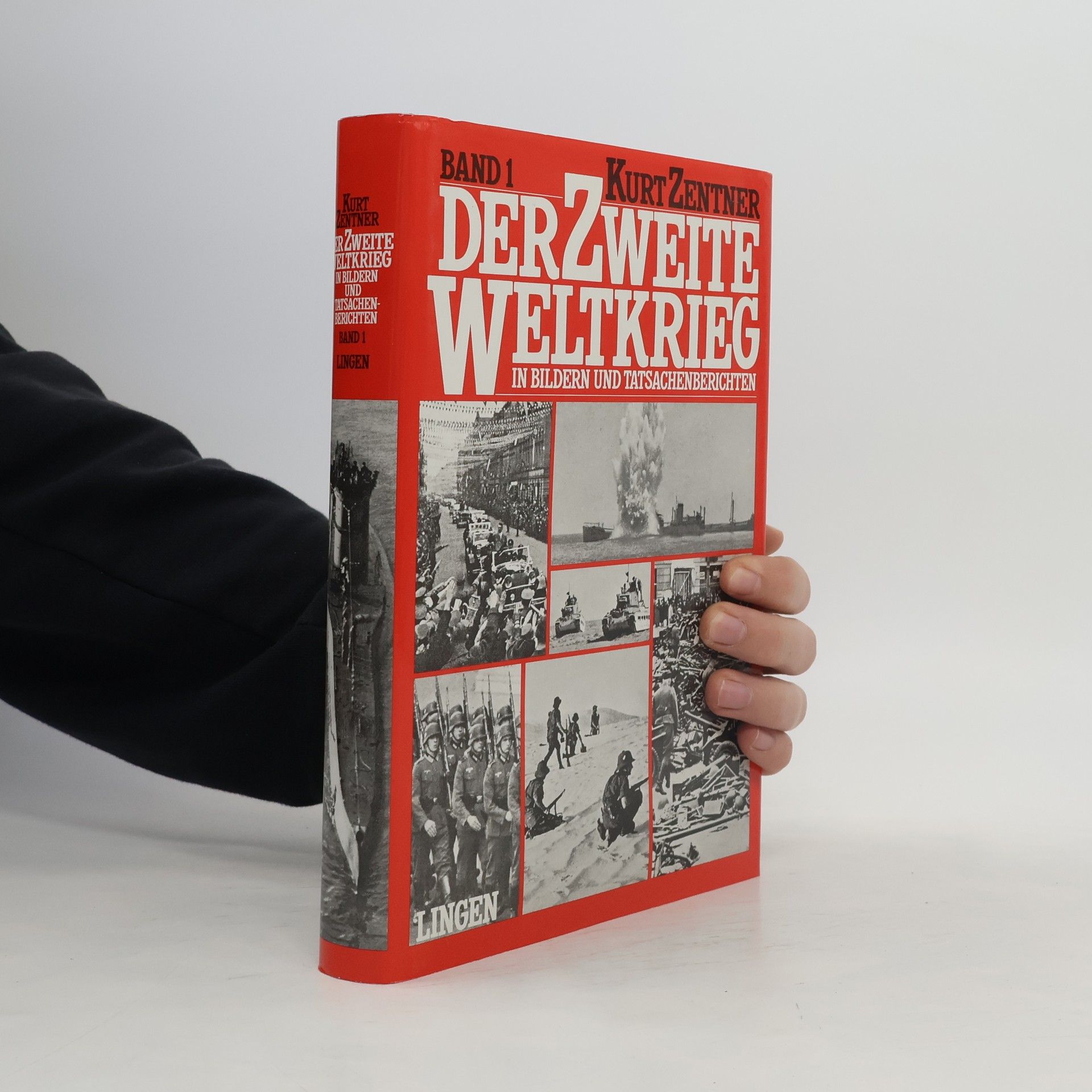 Kurt Zentner Der zweite Weltkrieg in Bildern und Tatsachenberichten 1