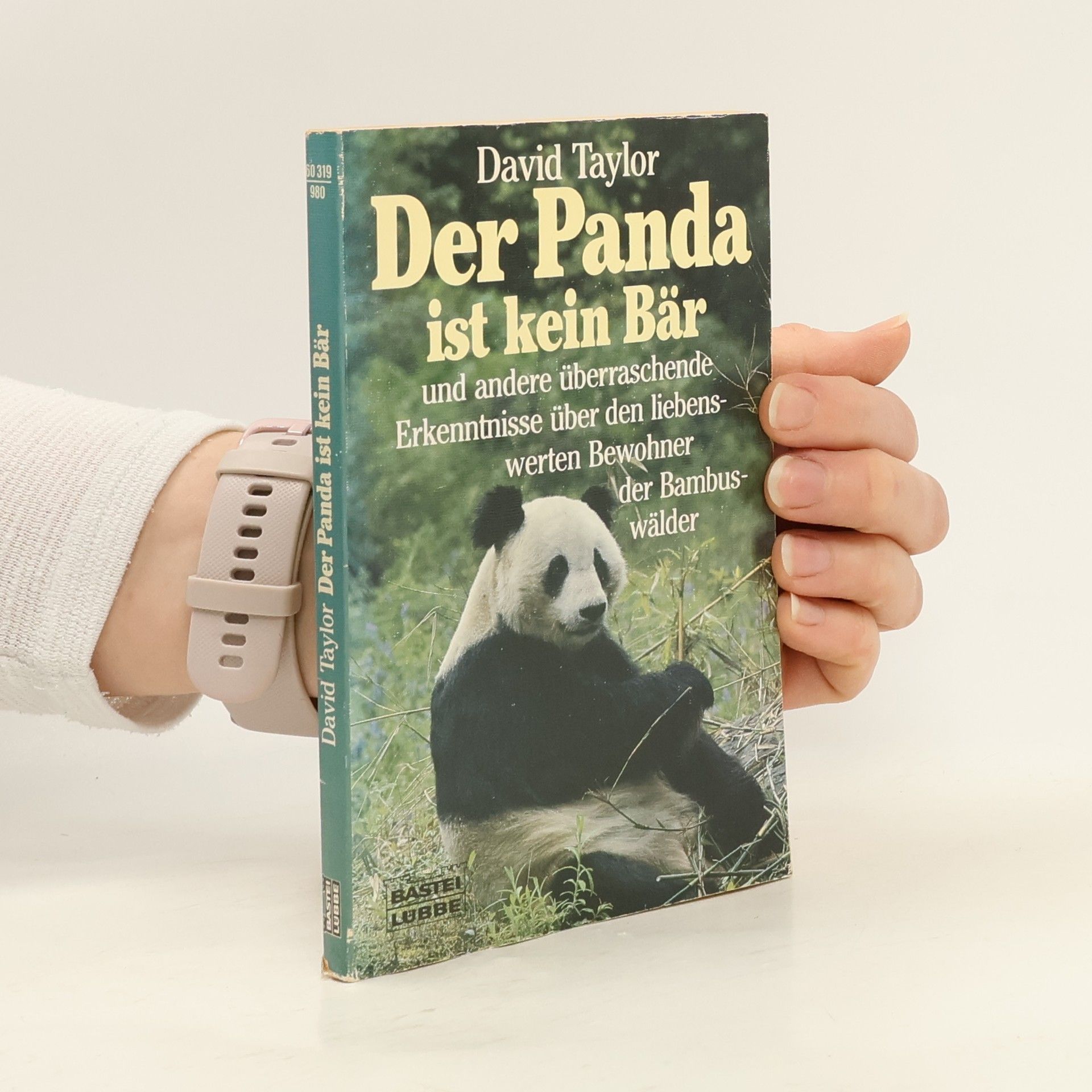 David Taylor Der Panda ist kein Bär und andere überraschende Erkenntnisse über den liebenswerten Bewohner der Bambuswälder