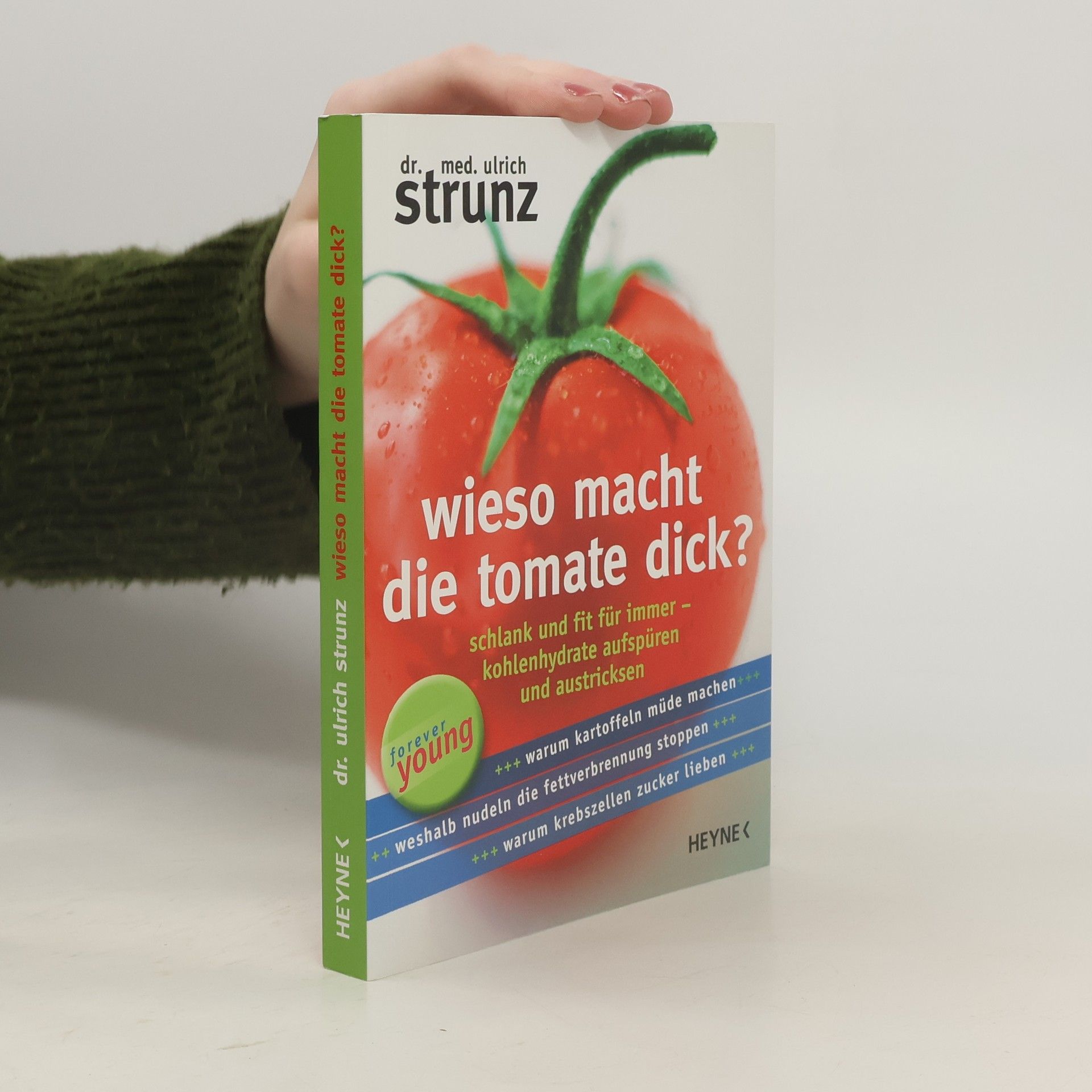 Ulrich Strunz Wieso macht die Tomate dick?