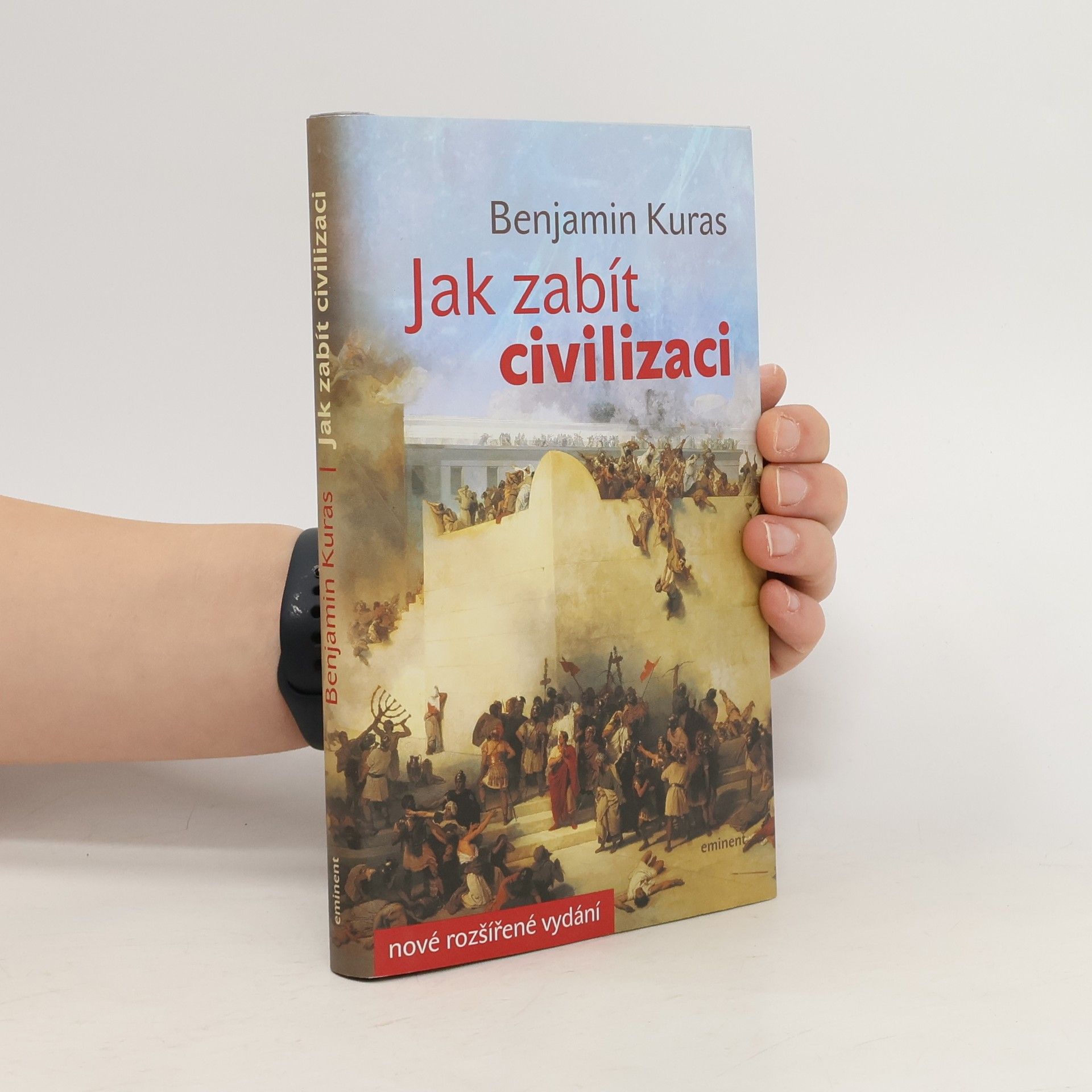Benjamin Kuras Jak zabít civilizaci