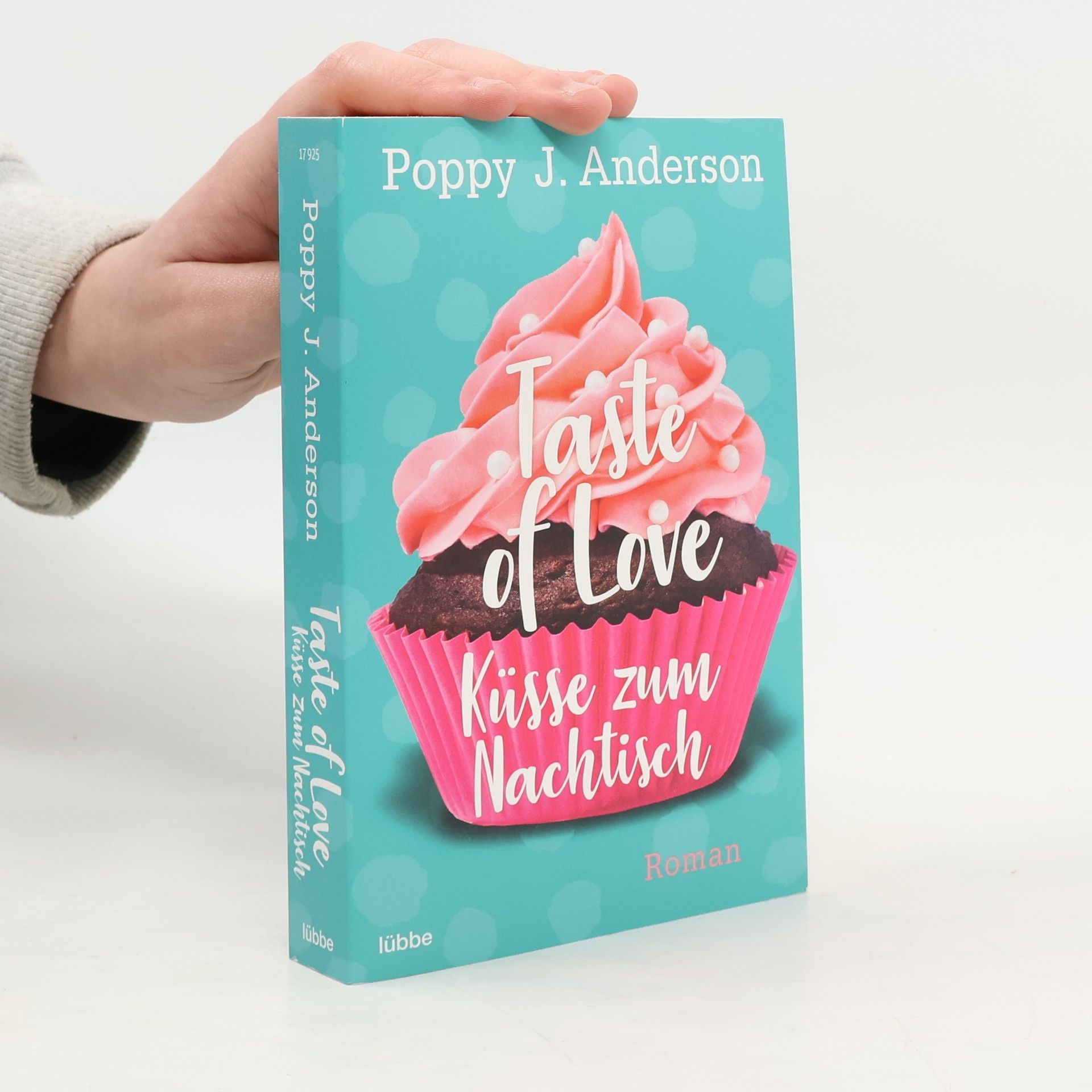 Poppy J. Anderson Taste of love - Küsse zum Nachtisch
