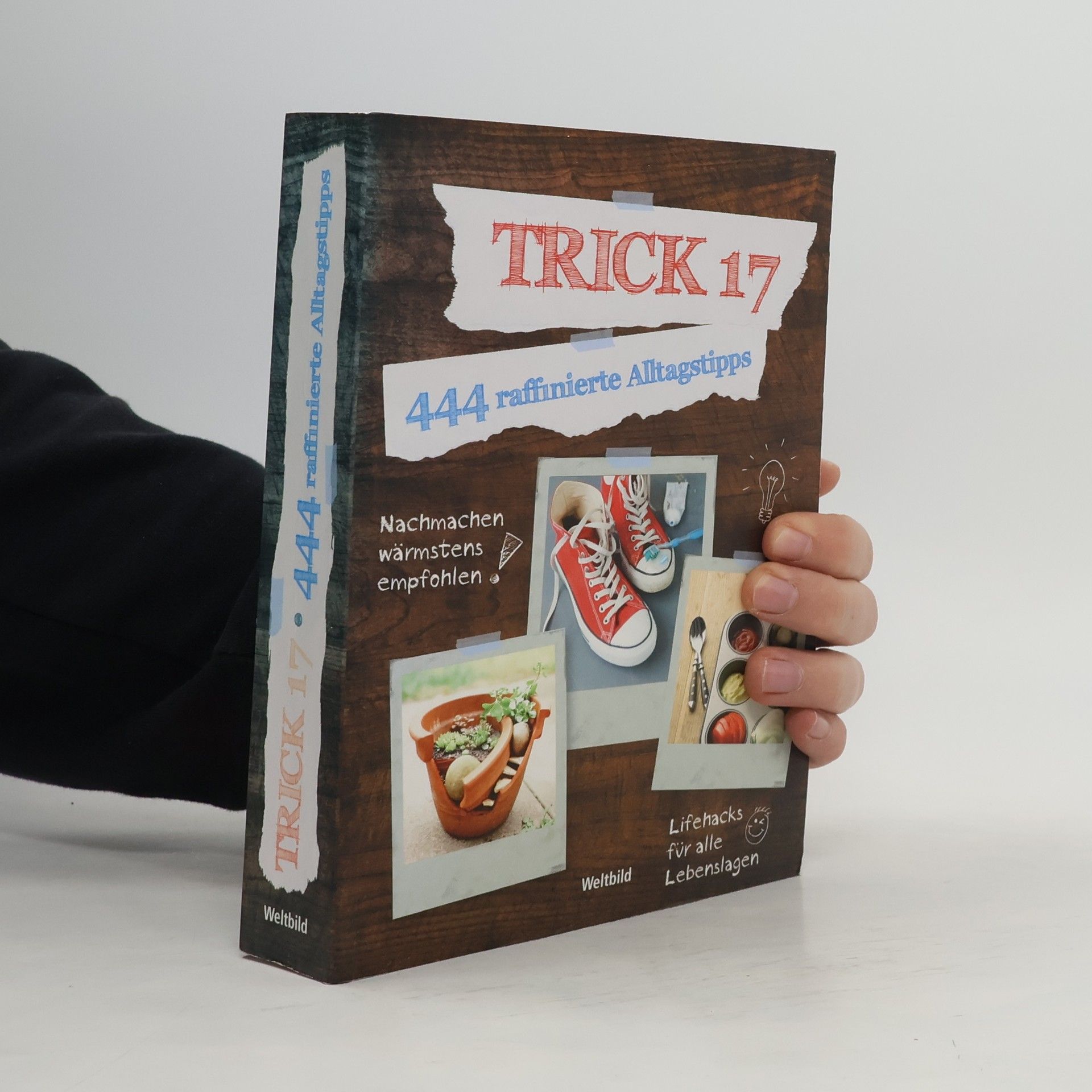 Trick 17 - 444 raffinierte Alltagstipps