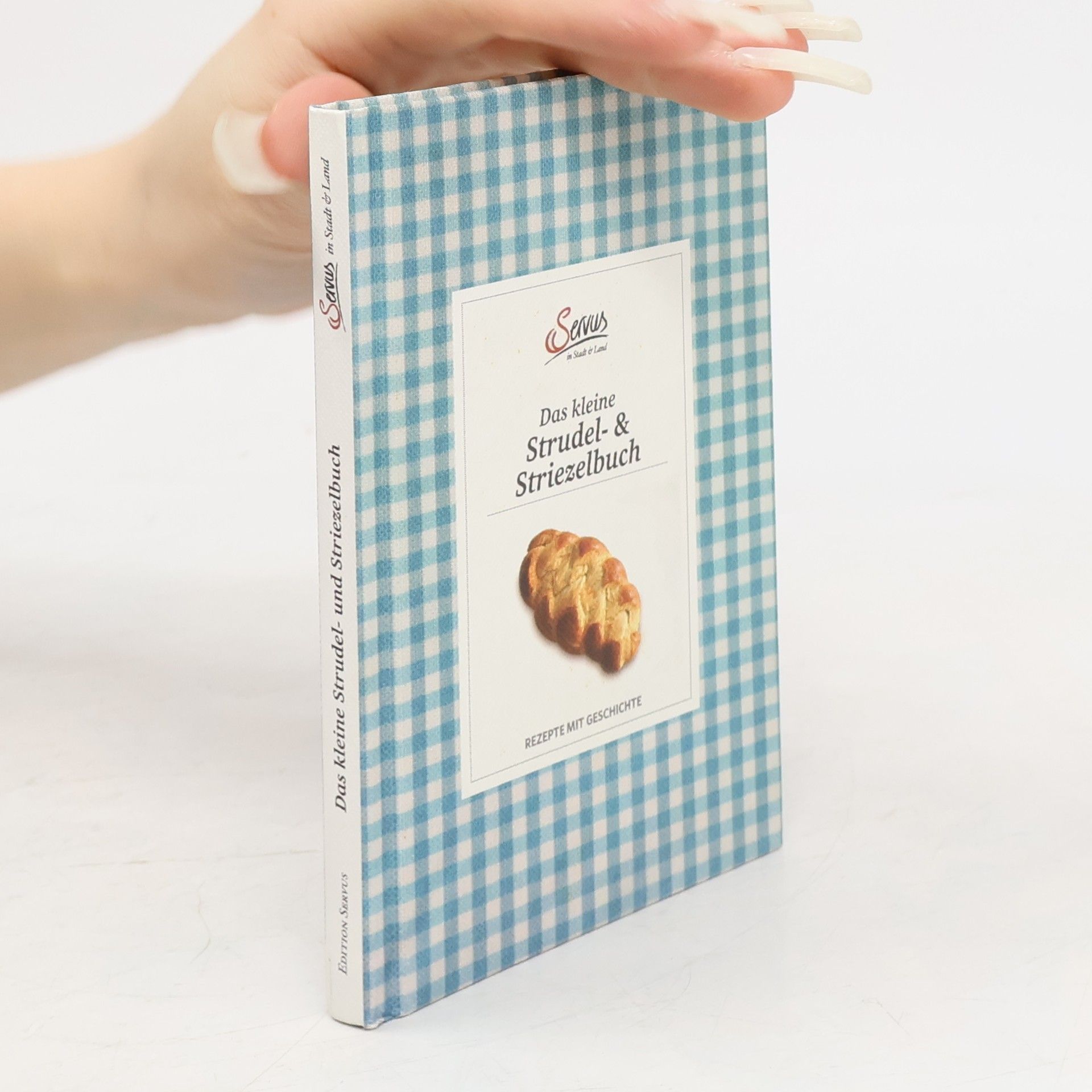 Elisabeth Ruckser Das kleine Strudel- & Striezelbuch