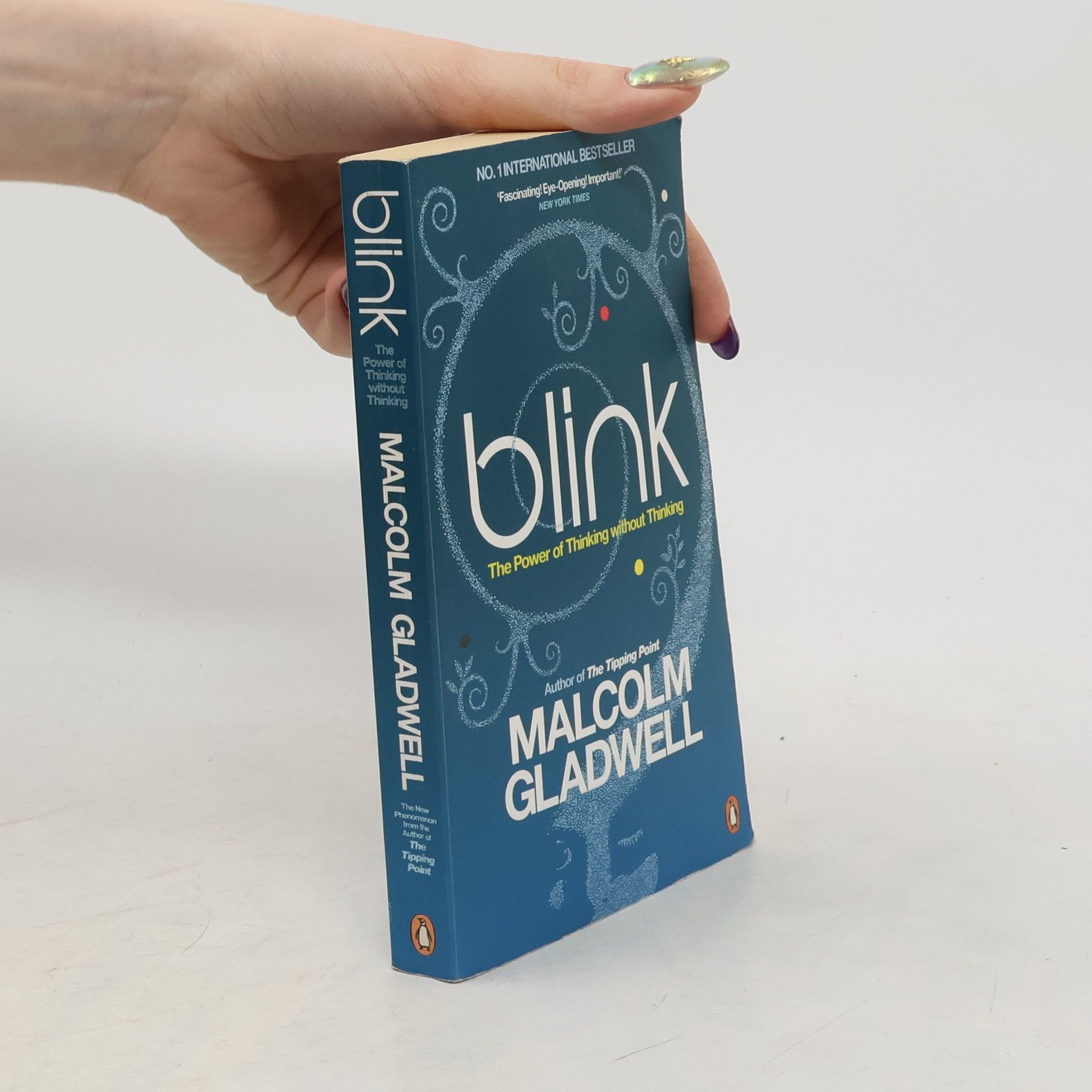 Malcolm Gladwell Blink: The Power of Thinking without Thinking