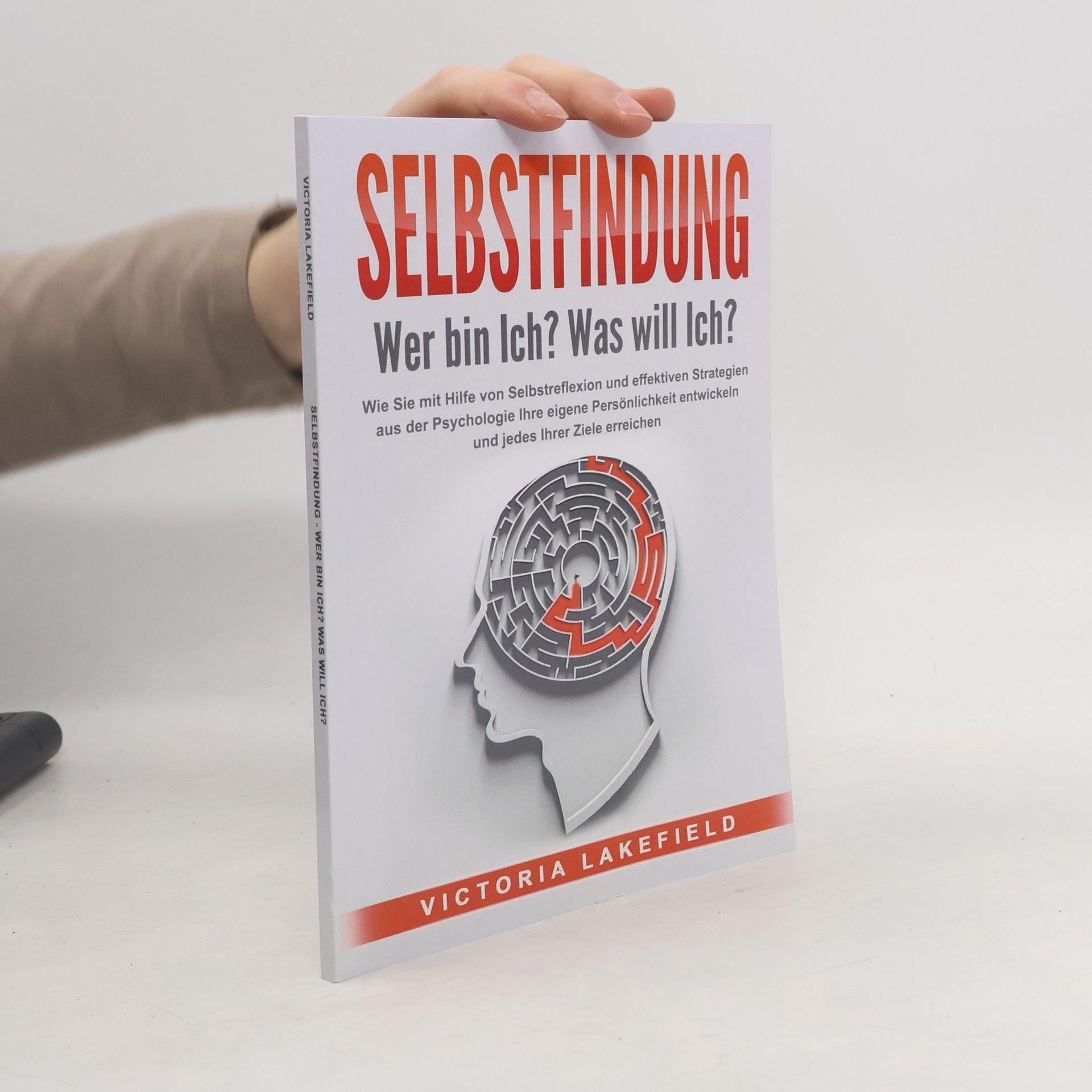 Victoria Lakefield Selbstfindung - Wer bin Ich? Was will Ich?