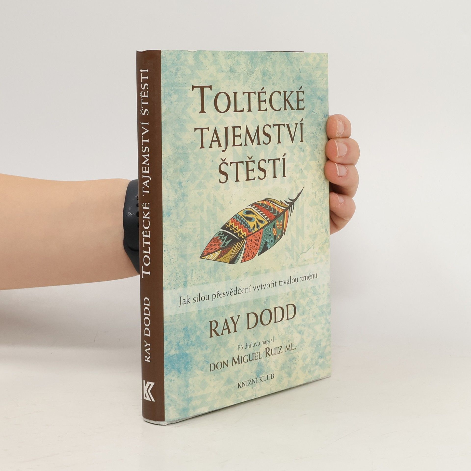 Toltécké tajemství štěstí