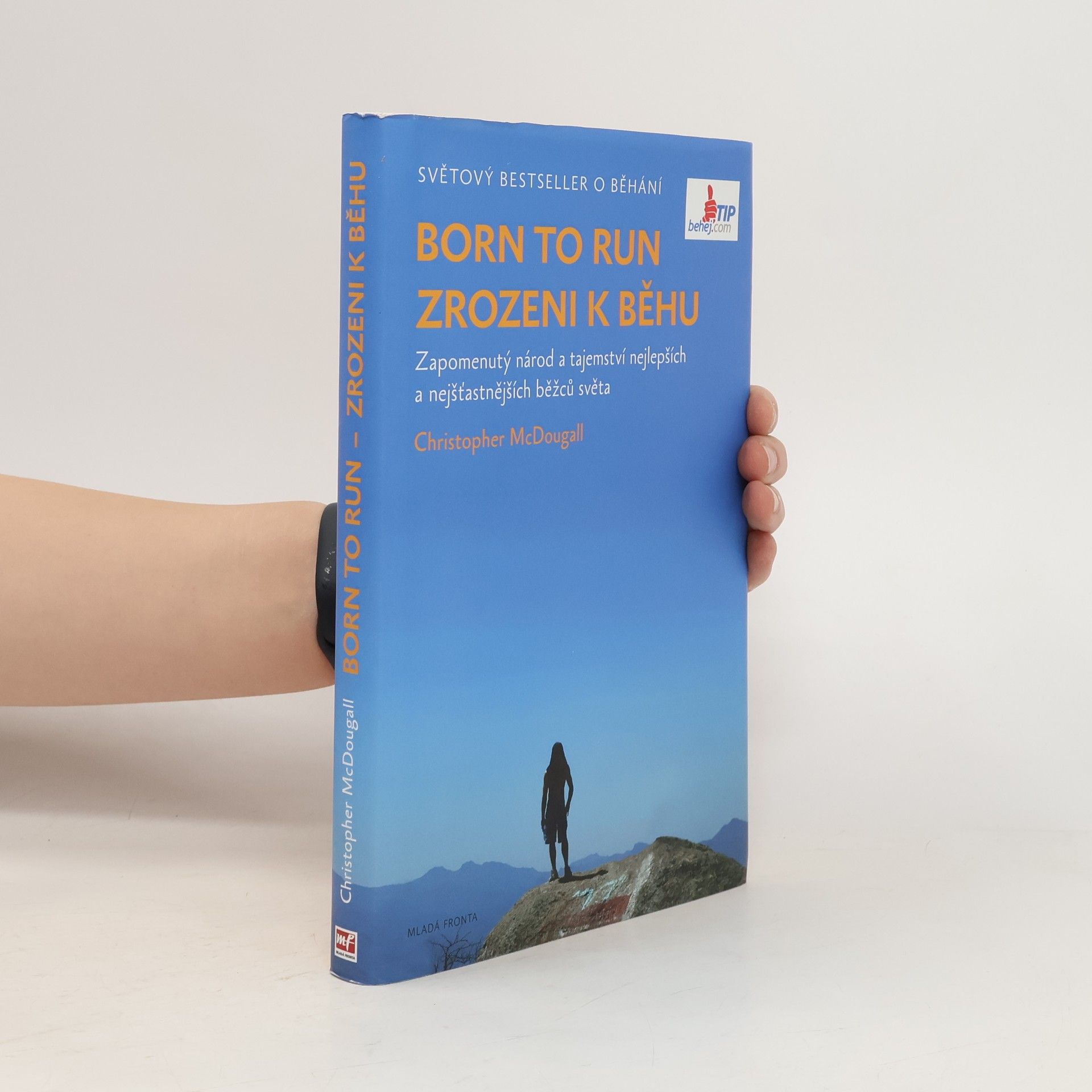 Christopher McDougall Born to run. Zrozeni k běhu