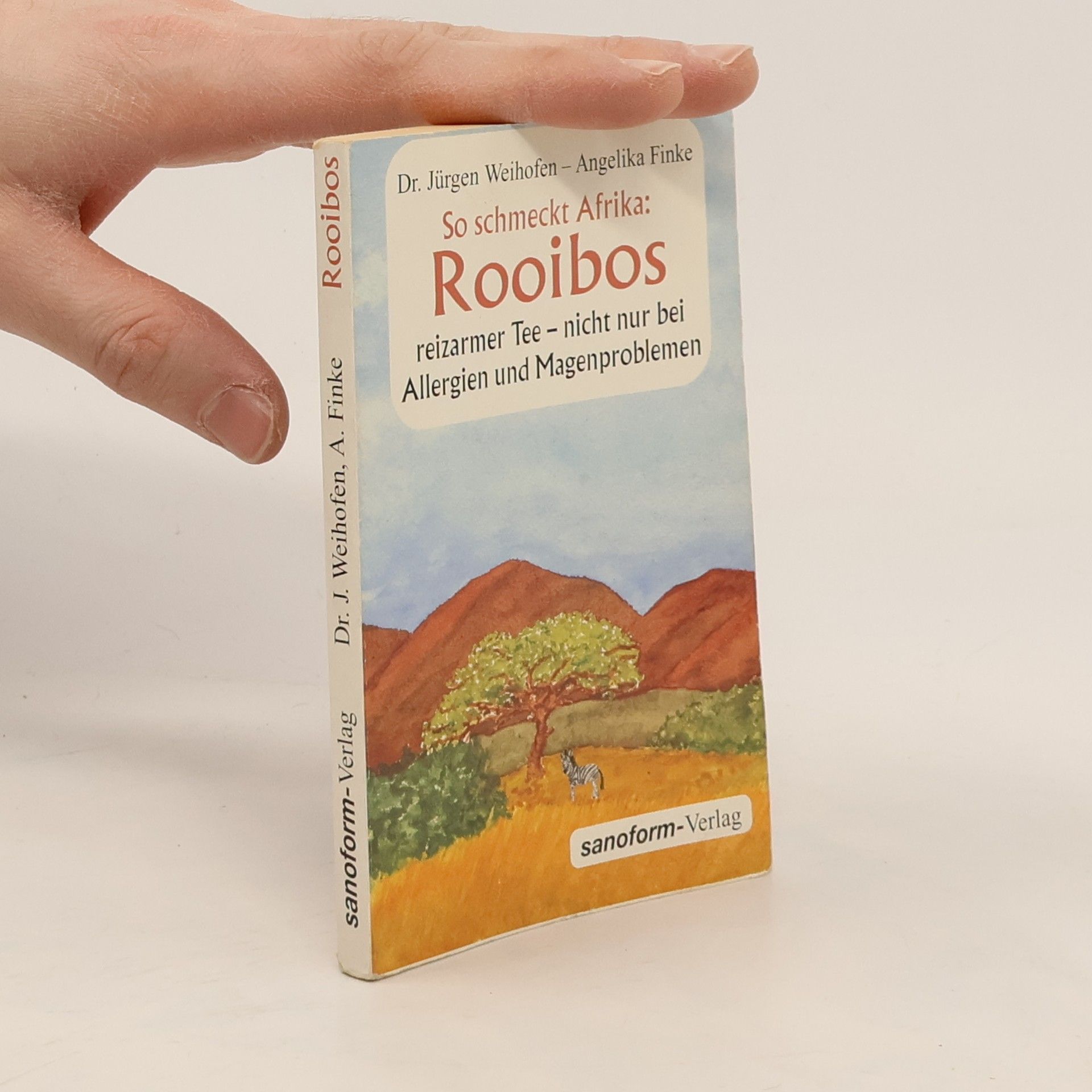 Jürgen Weihofen So schmeckt Afrika: Rooibos