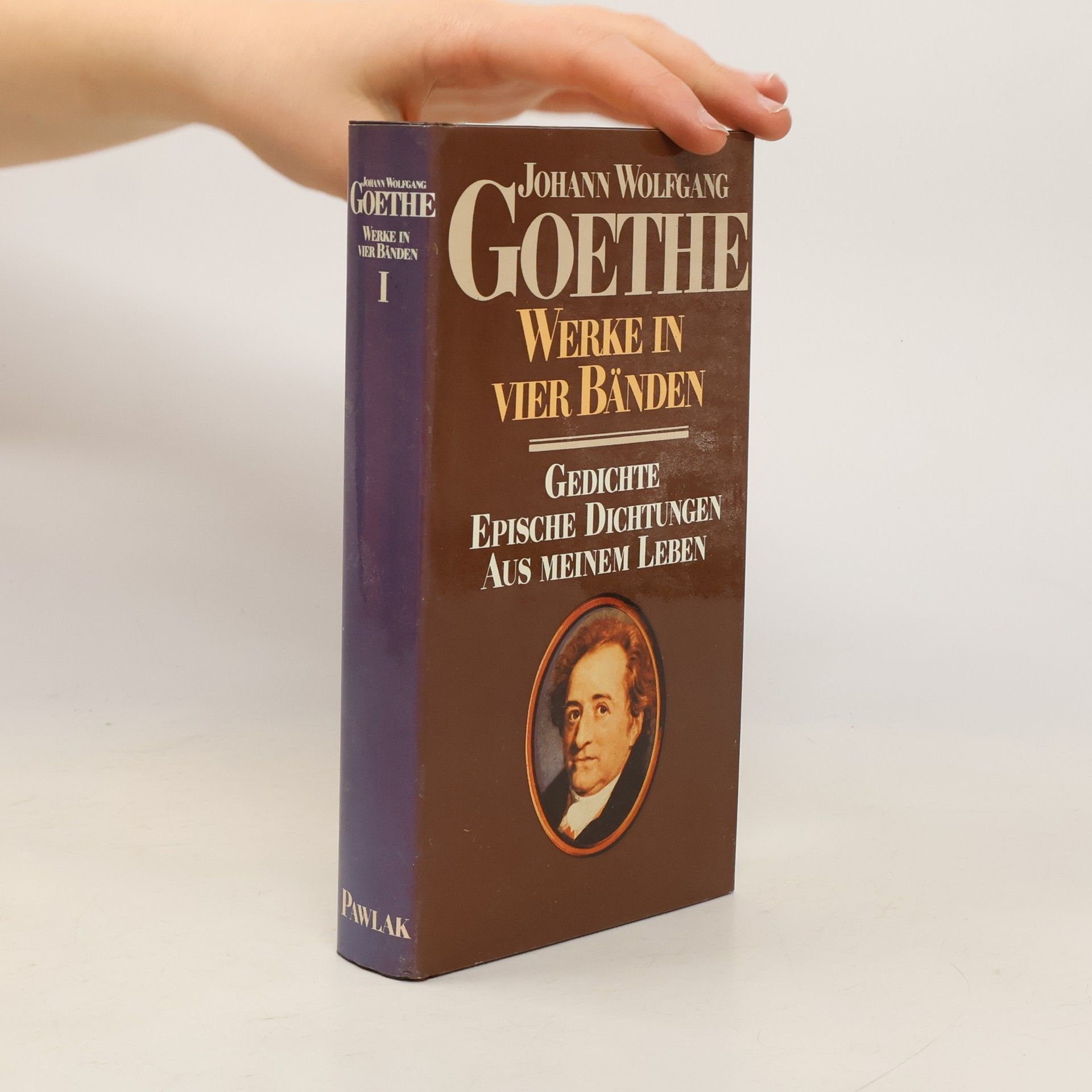 Johann Wolfgang von Goethe Werke in vier Bänden I