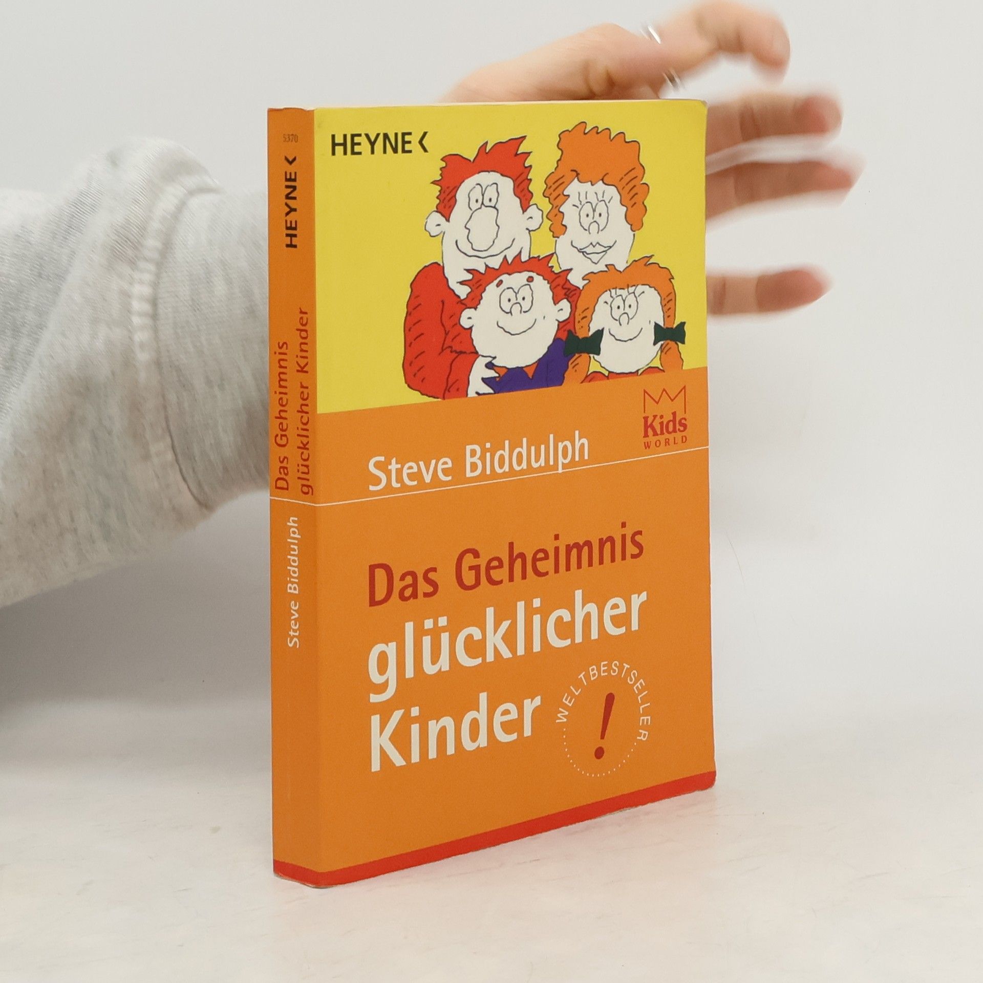Steve Biddulph Das Geheimnis glücklicher Kinder