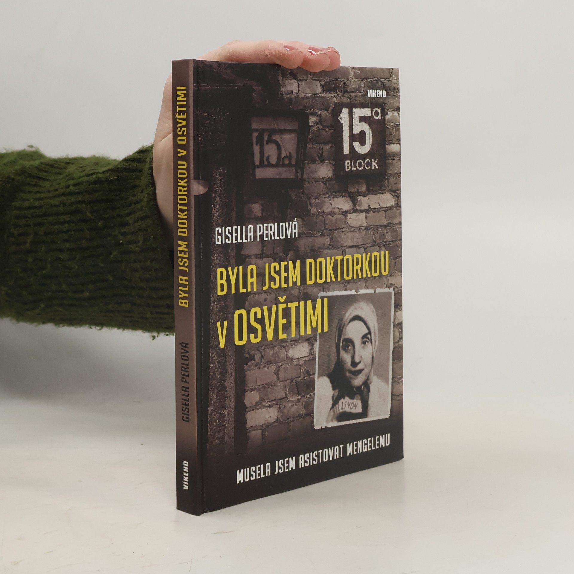 Gisella Perl Byla jsem doktorkou v Osvětimi: Musela jsem asistovat Mengelemu