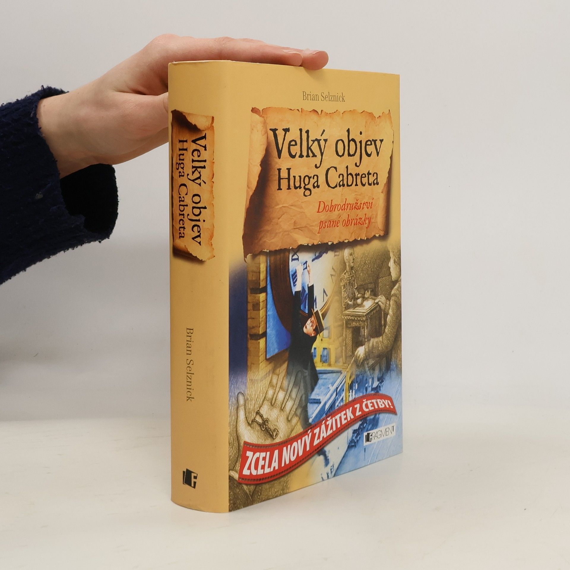 Brian Selznick Velký objev Huga Cabreta. Román ve slovech a obrazech