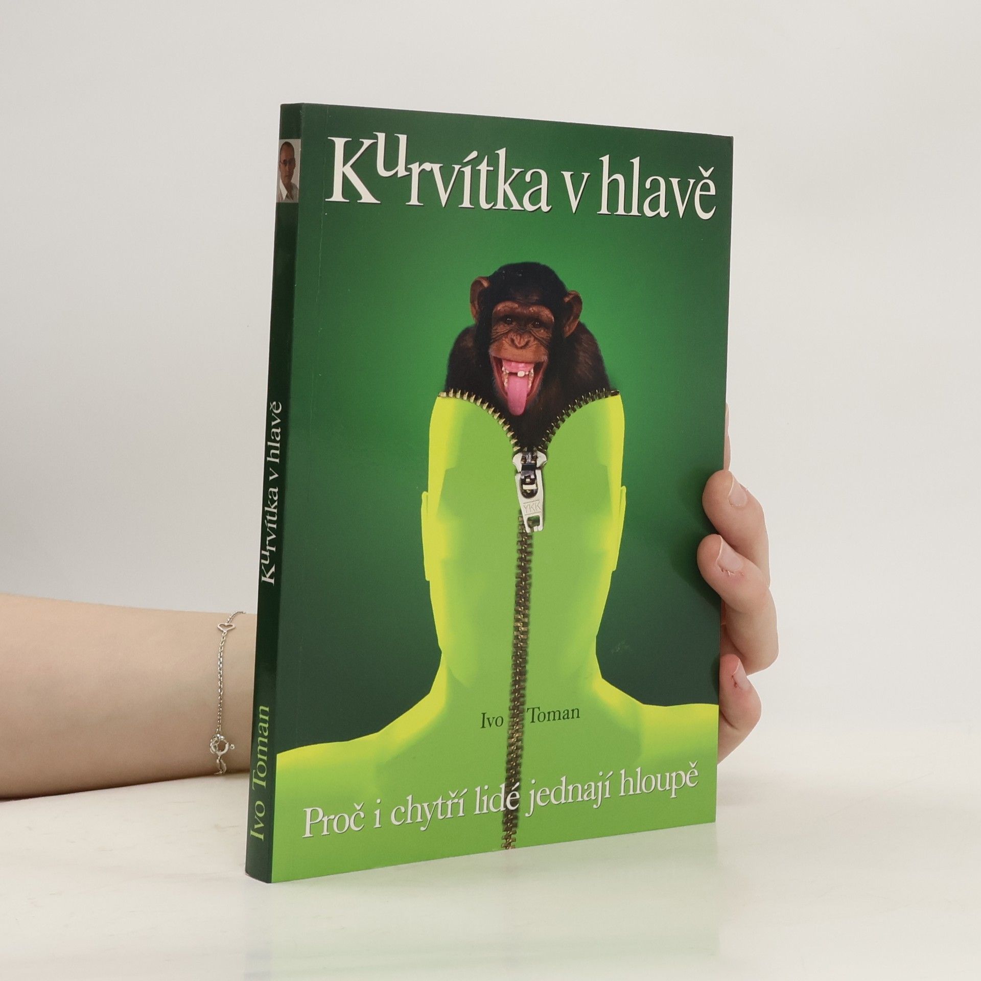 Ivo Toman Kurvítka v hlavě. Proč i chytří lidé jednají hloupě