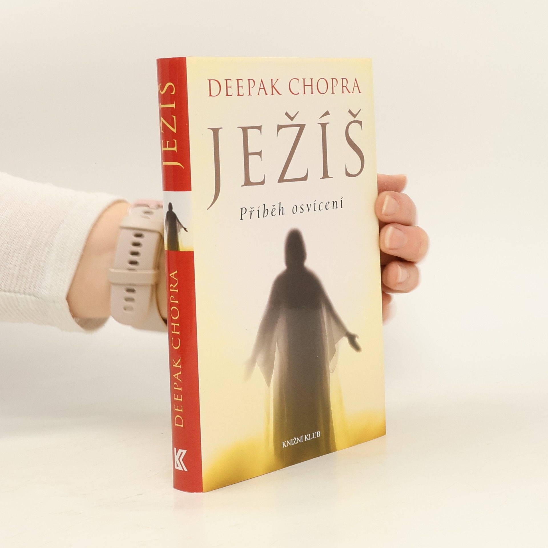 Deepak Chopra Ježíš. Příběh osvícení