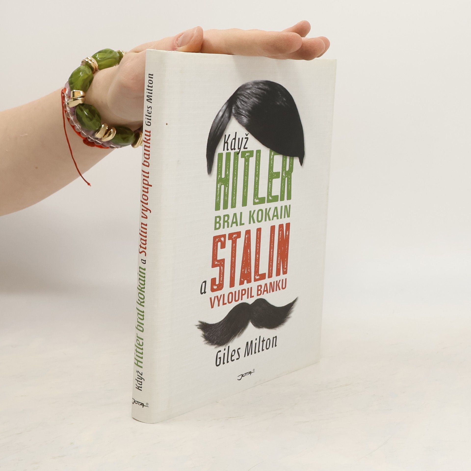 Když Hitler bral kokain a Stalin vyloupil banku