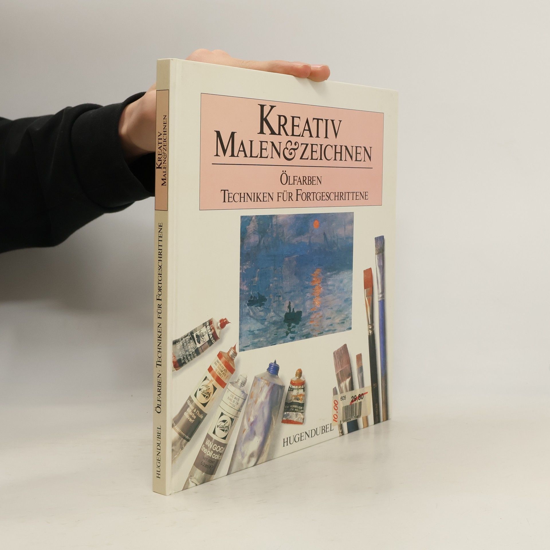 Kolektív autorov Kreativ Malen und Zeichnen. Ölfarben Techniken für Fortgeschrittene