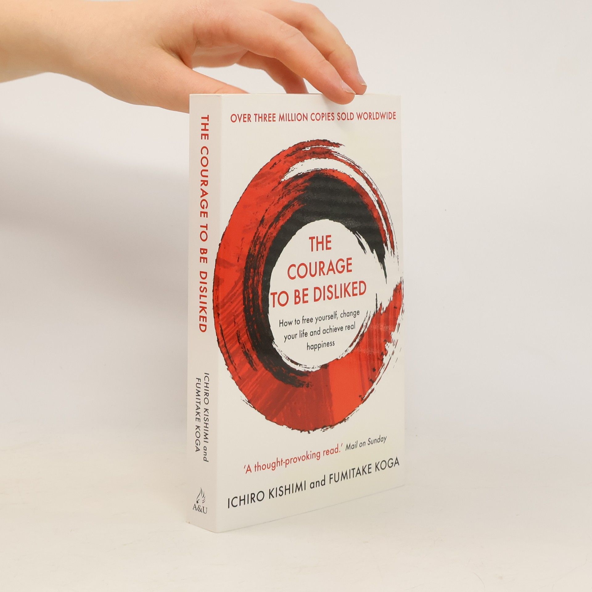 Ičiró Kišimi The Courage To Be Disliked