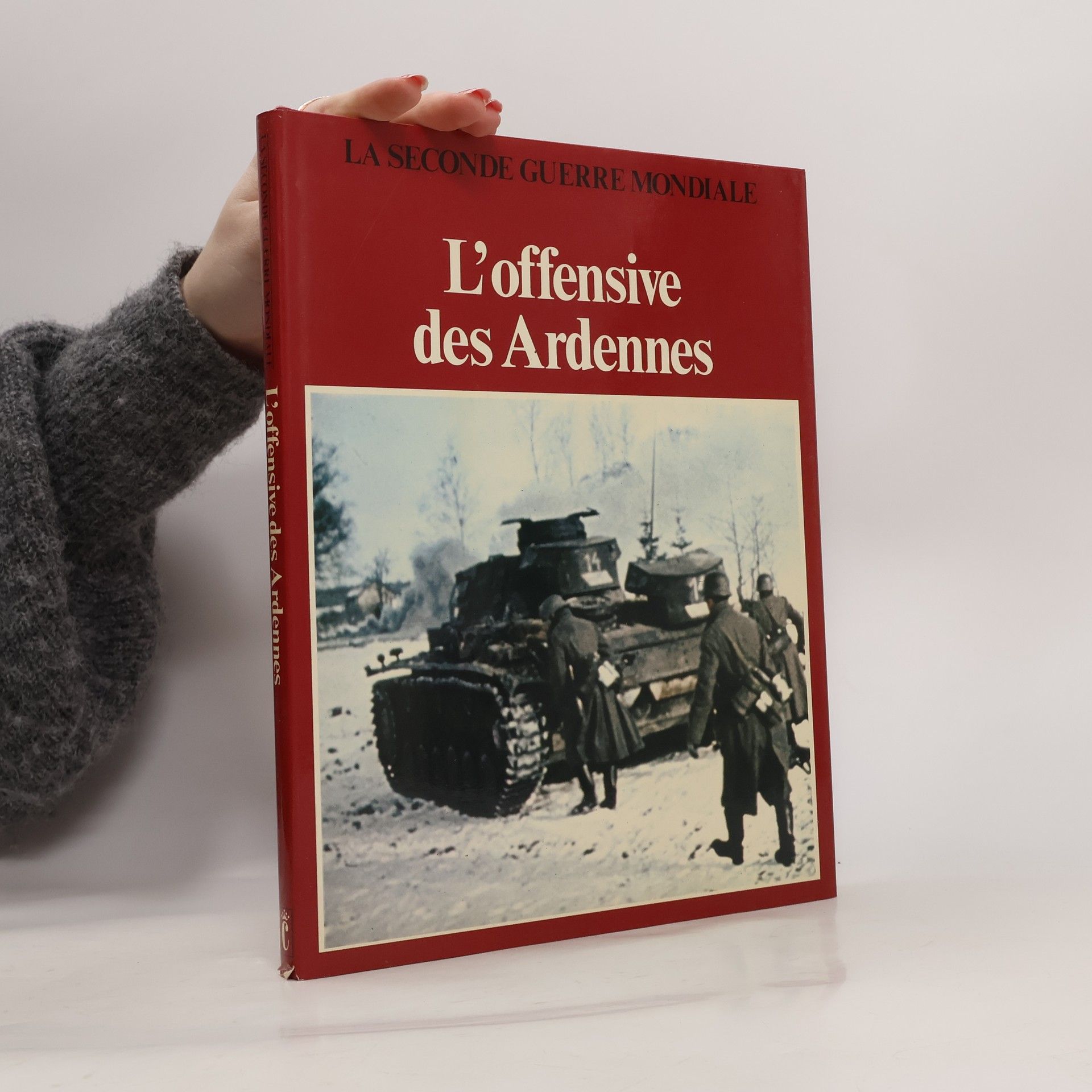 Lieutenant-colonel Eddy Bauer La Seconde Guerre Mondiale: L'offensive des Ardennes