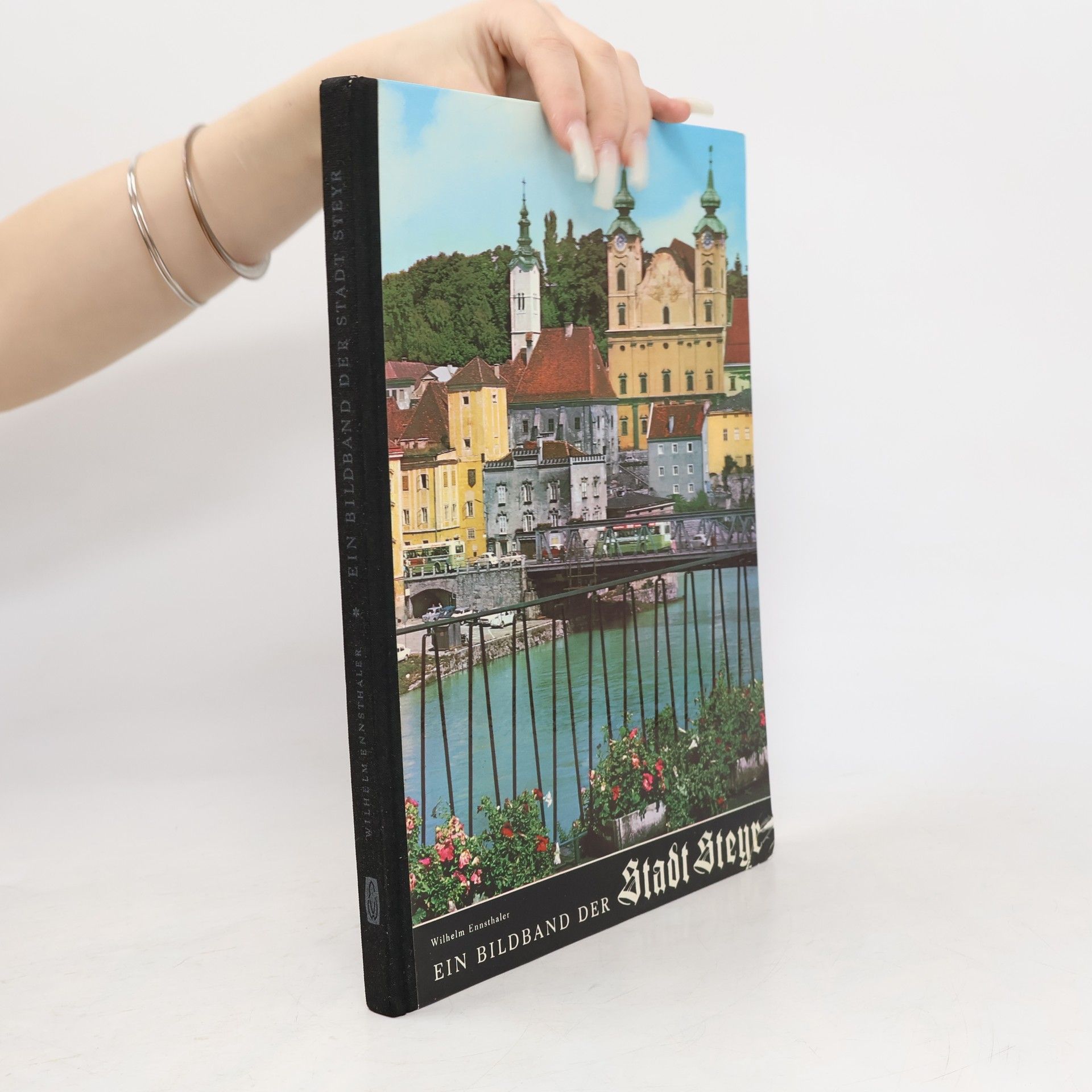 Autorenkollektiv Ein Bildband der Stadt Steyr