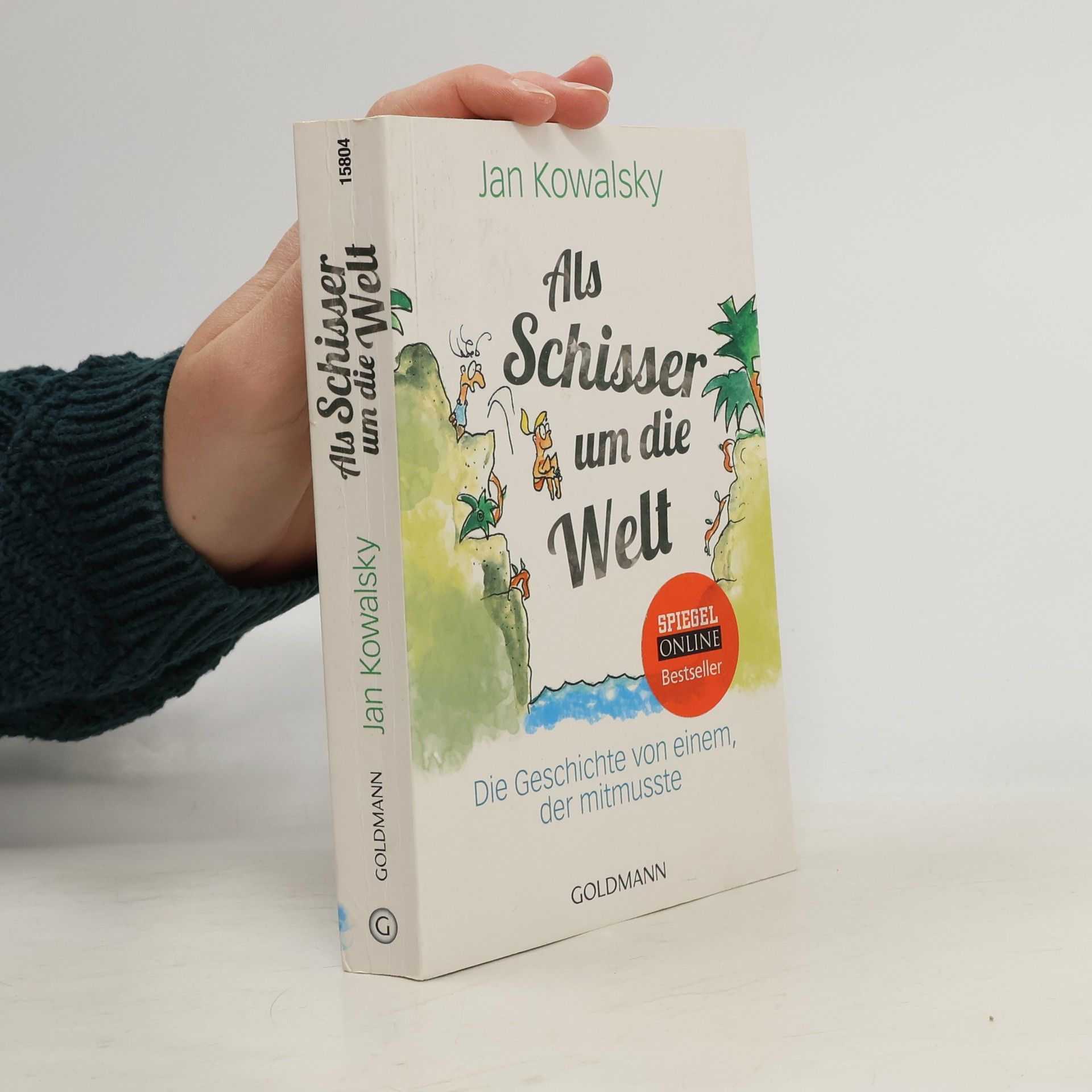 Jan Kowalsky Als Schisser um die Welt