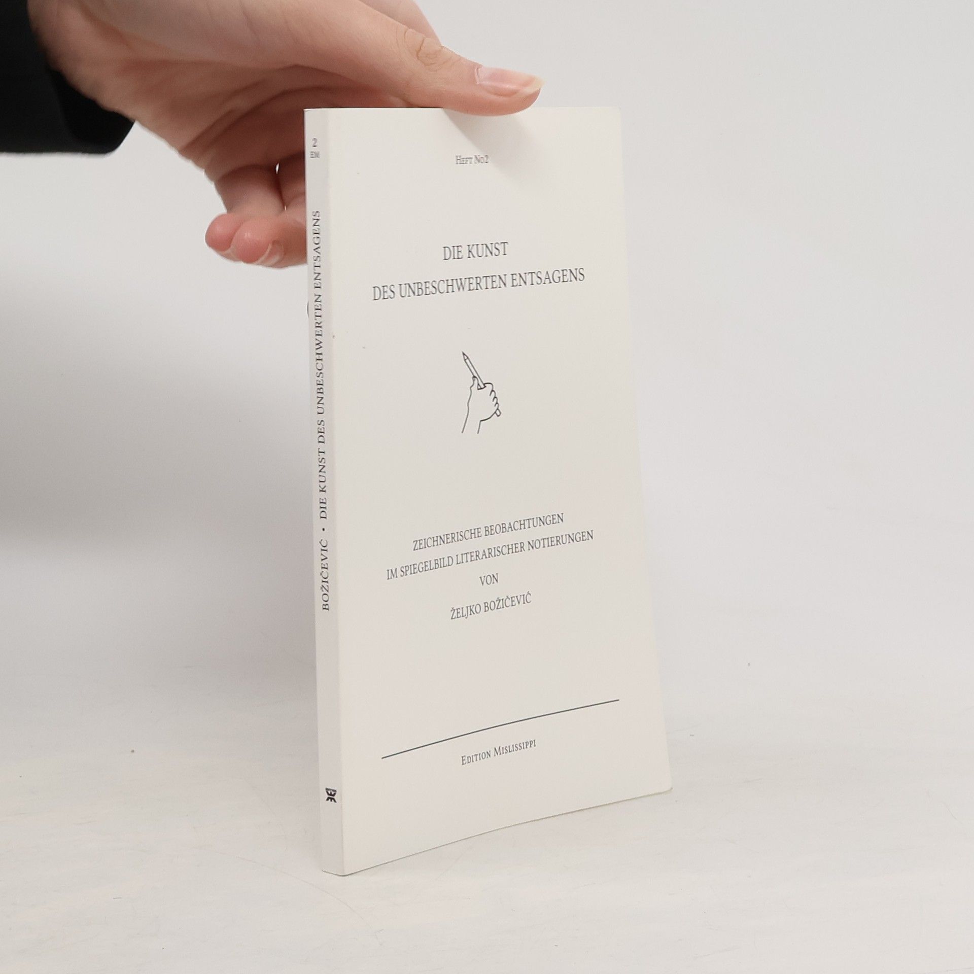 Željko Božičević Die Kunst des unbeschwerten Entsagens