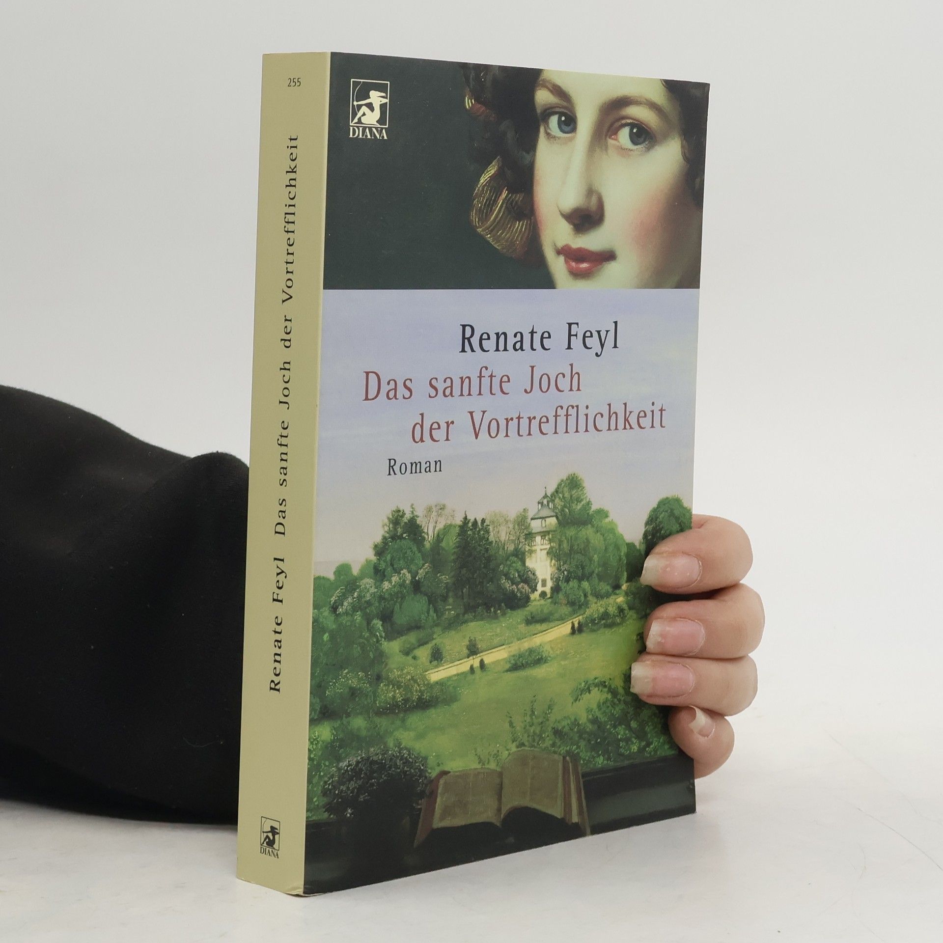 Renate Feyl Das sanfte Joch der Vortrefflichkeit