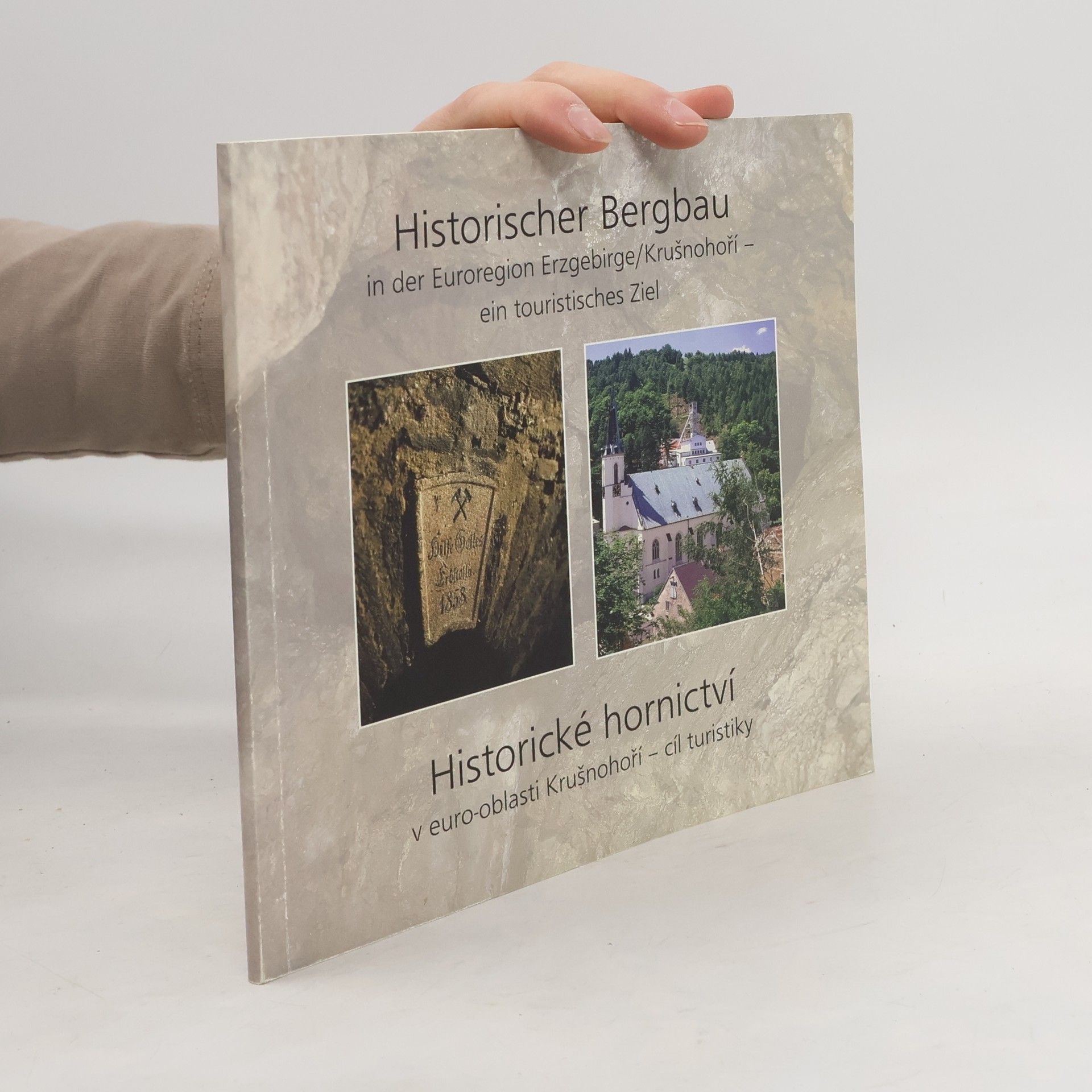 Autorenkollektiv Historické hornictví v euro-oblasti Krušnohoří - cíl turistiky