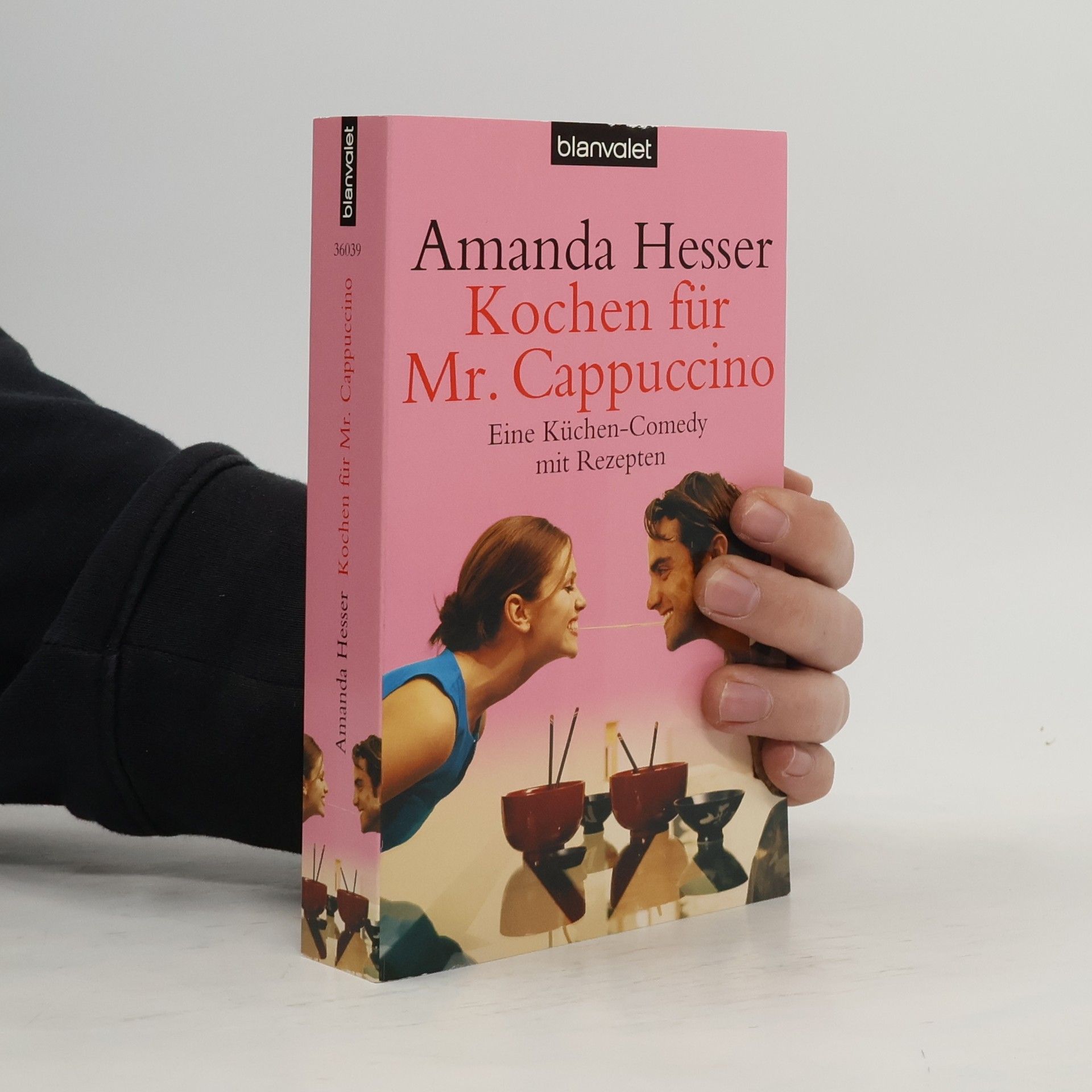 Kochen für Mr. Cappuccino. Eine Küchen-Comedy mit Rezepten