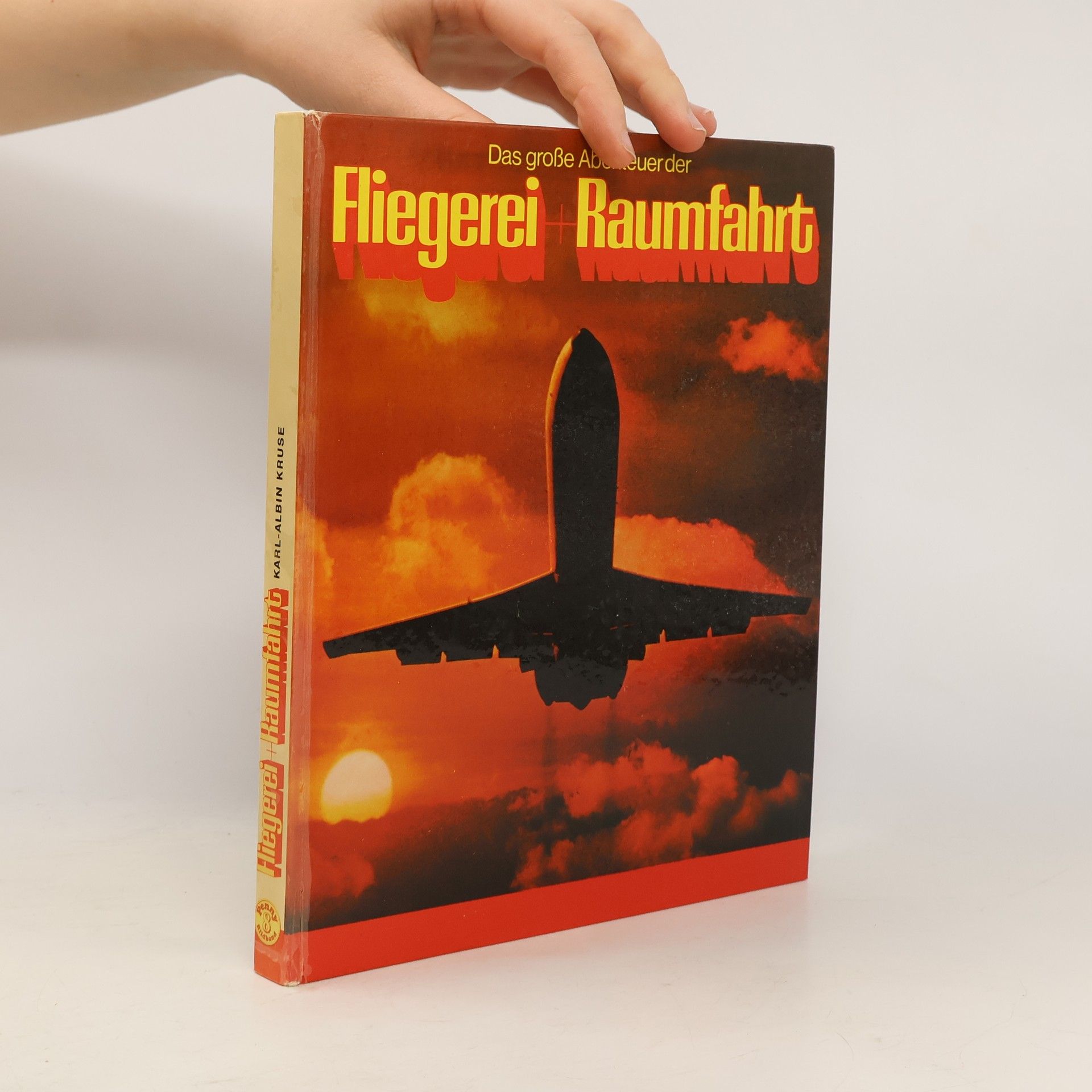 Das grosse Abenteuer der Fliegerei + [und] Raumfahrt