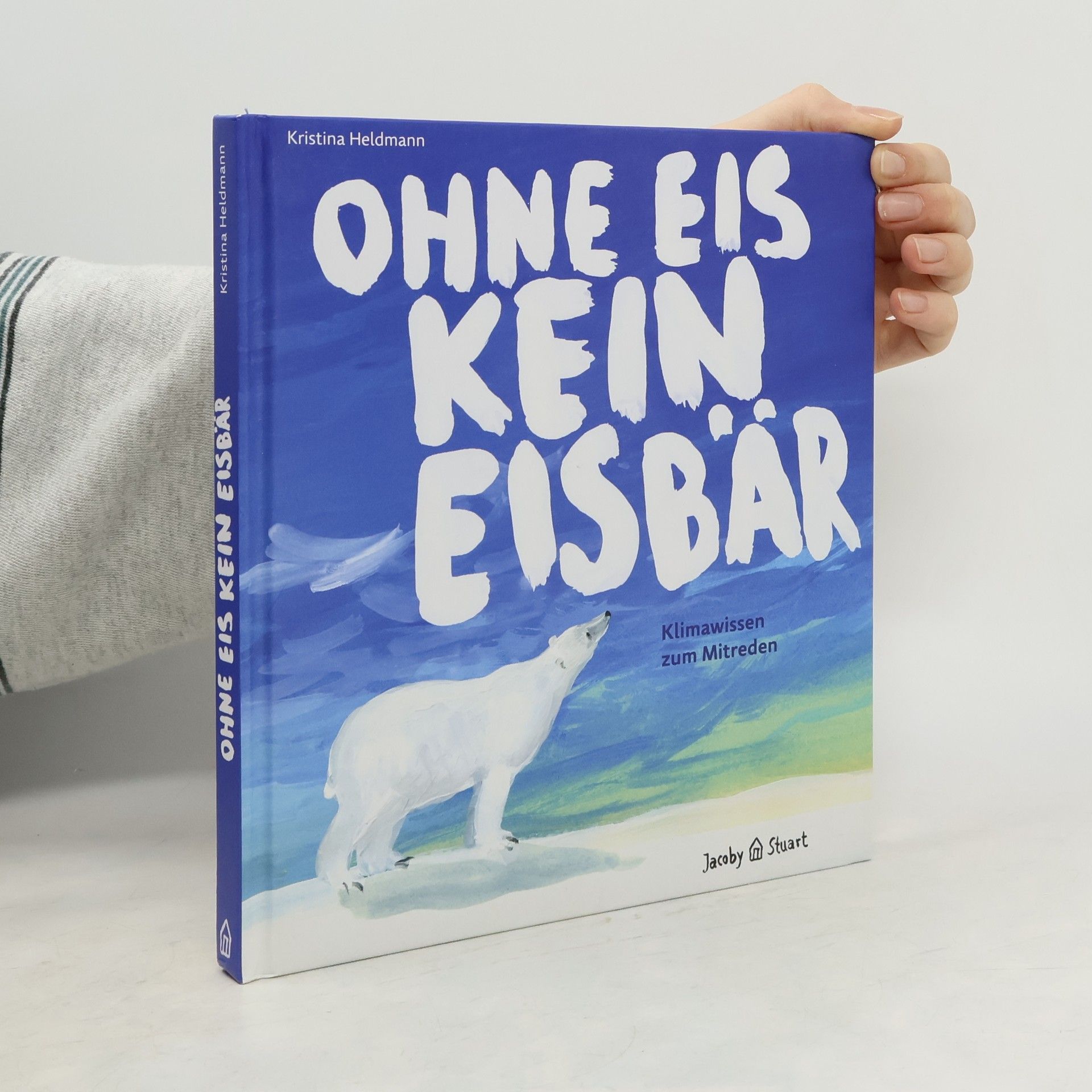 Ohne Eis kein Eisbär. Klimawissen zum Mitreden