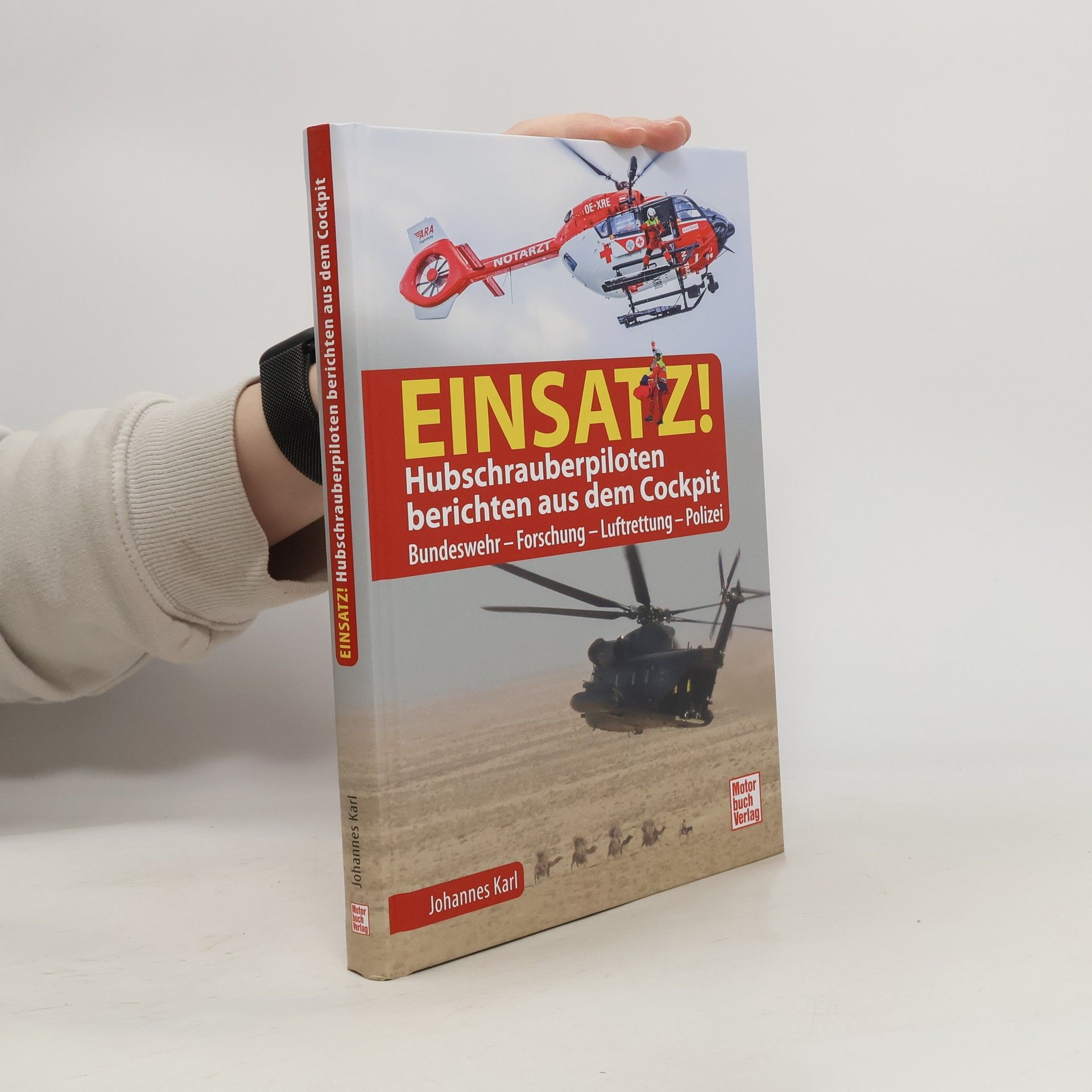Johannes Karl Einsatz! Hubschrauberpiloten berichten aus dem Cockpit