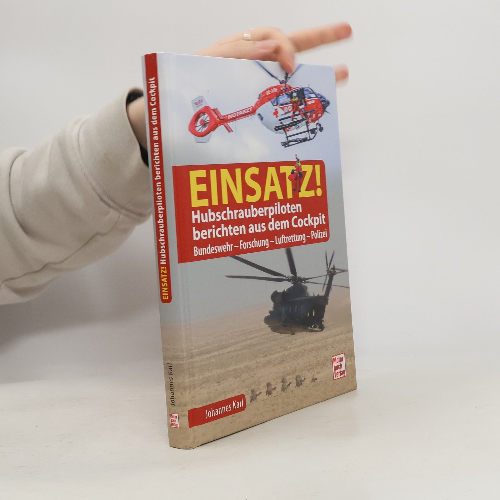 Johannes Karl Einsatz! Hubschrauberpiloten berichten aus dem Cockpit