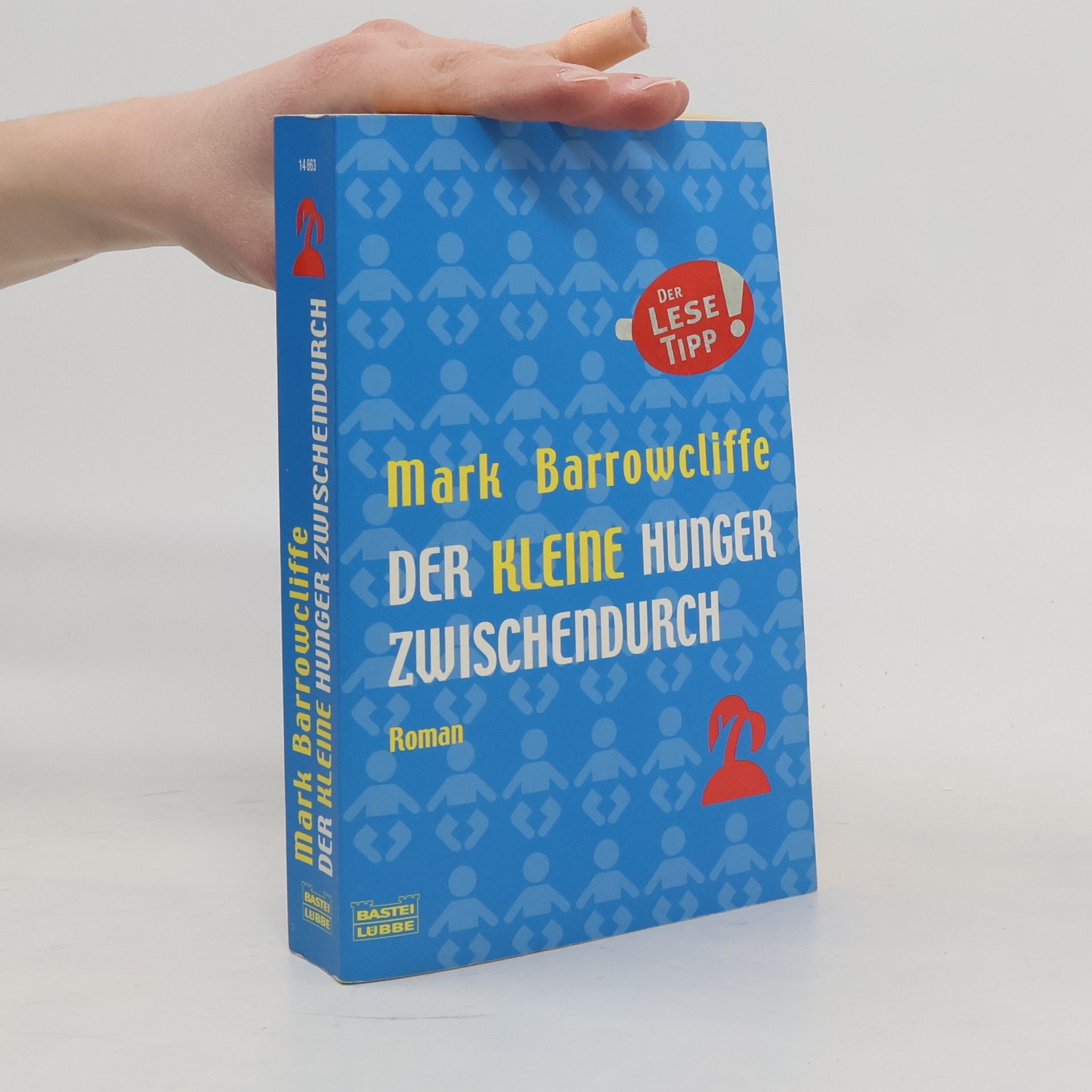 Mark Barrowcliffe Der kleine Hunger Zwischendurch
