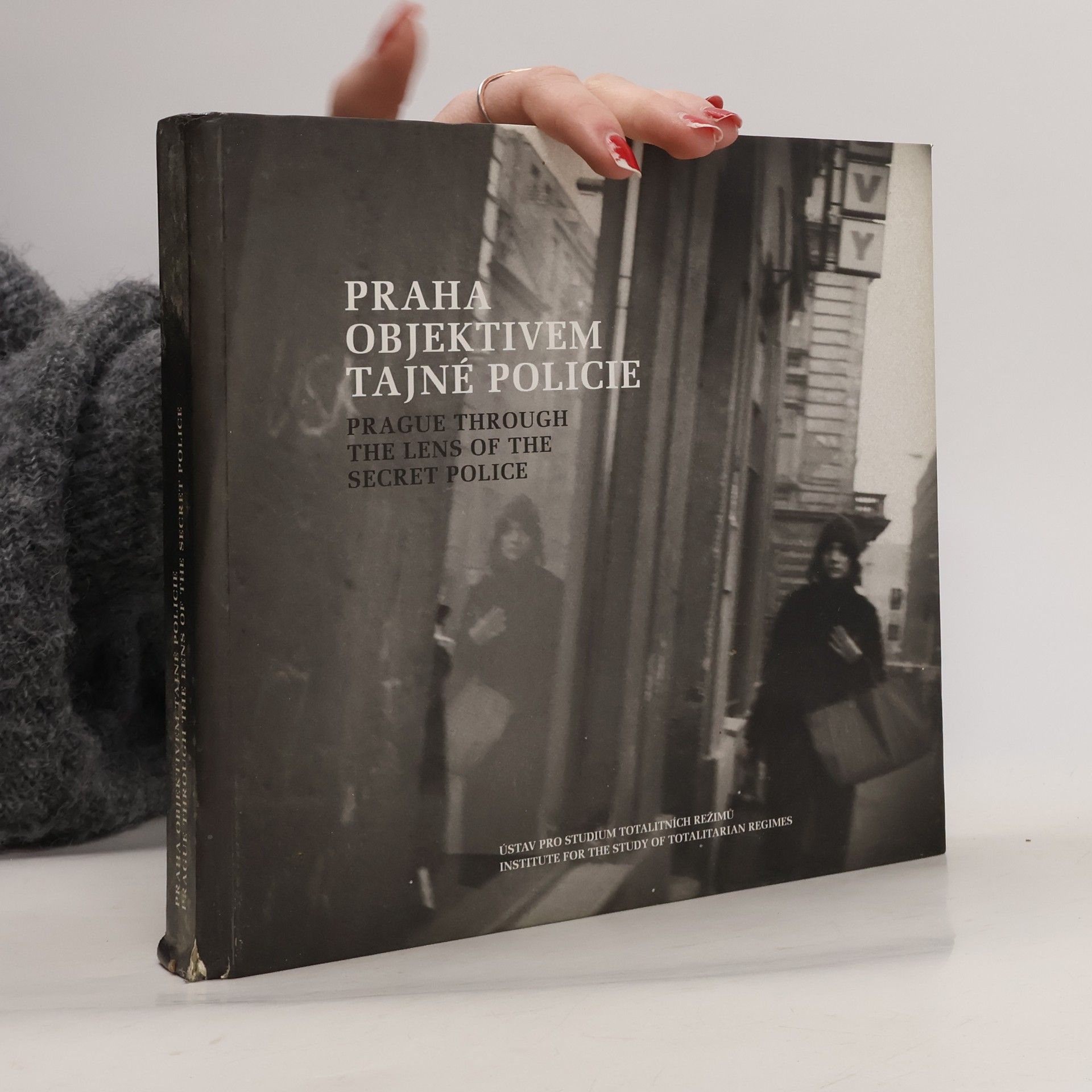 Praha objektivem tajné policie = Prague through the lens of the secret police