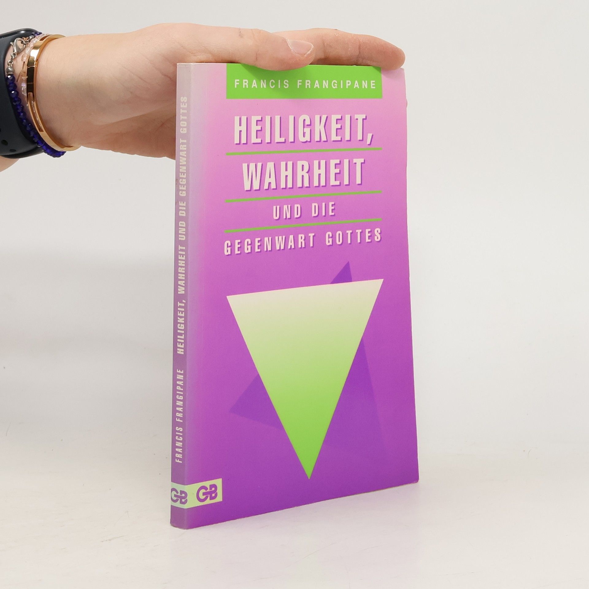 Heiligkeit, Wahrheit und die Gegenwart Gottes