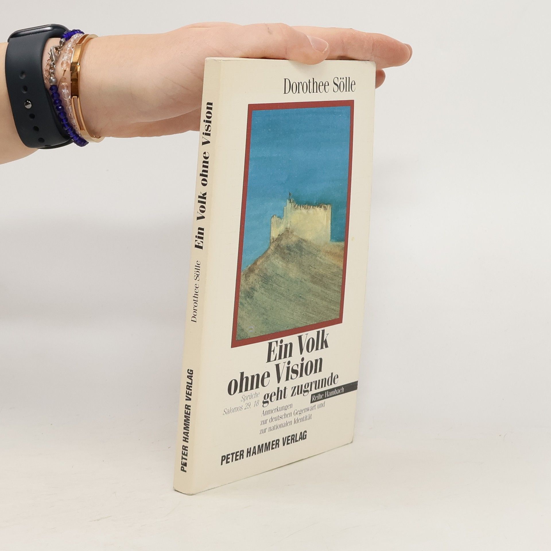 Dorothee Sölle Ein Volk ohne Vision geht zugrunde