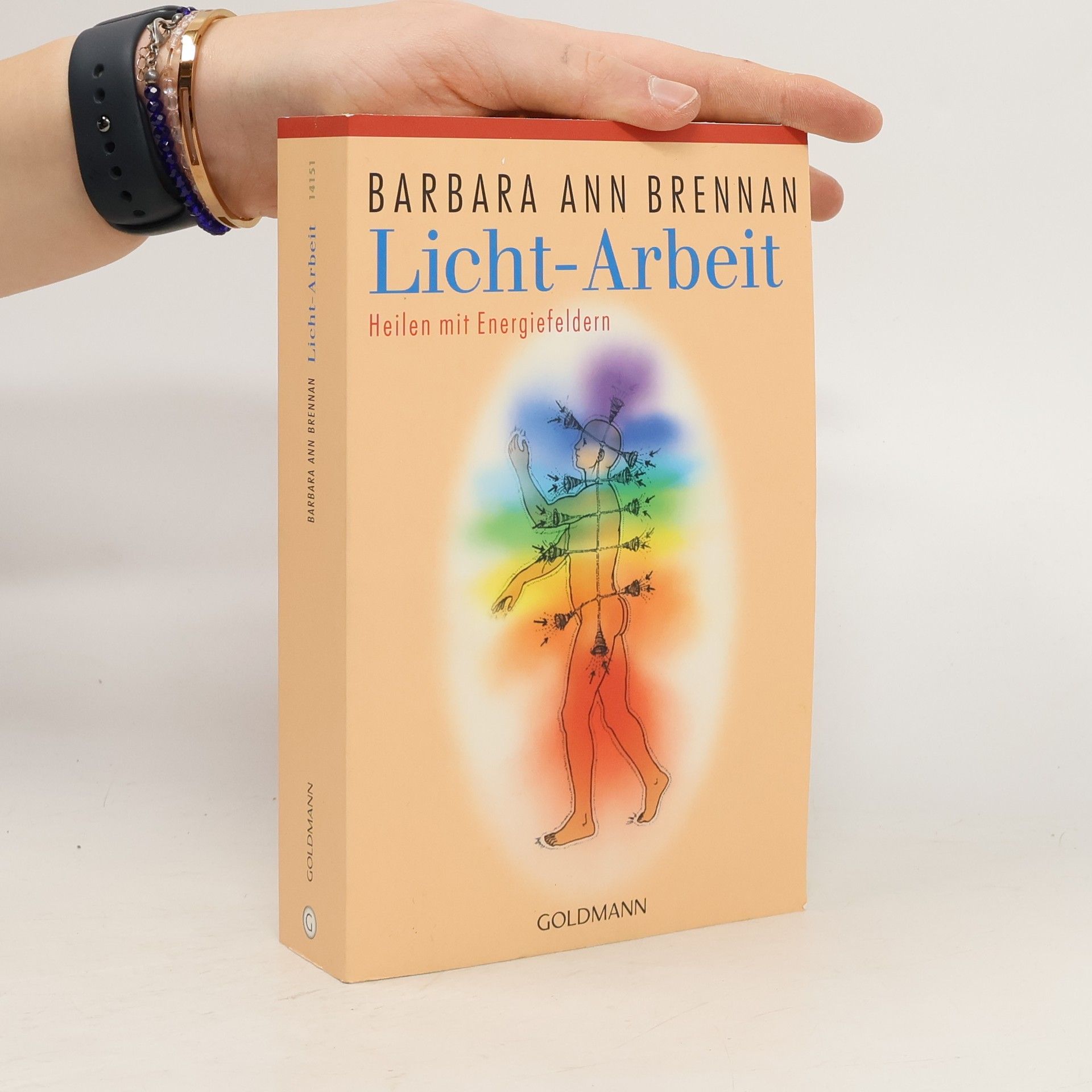 Barbara Ann Brennan Licht-Arbeit: Heilen mit Energiefeldern