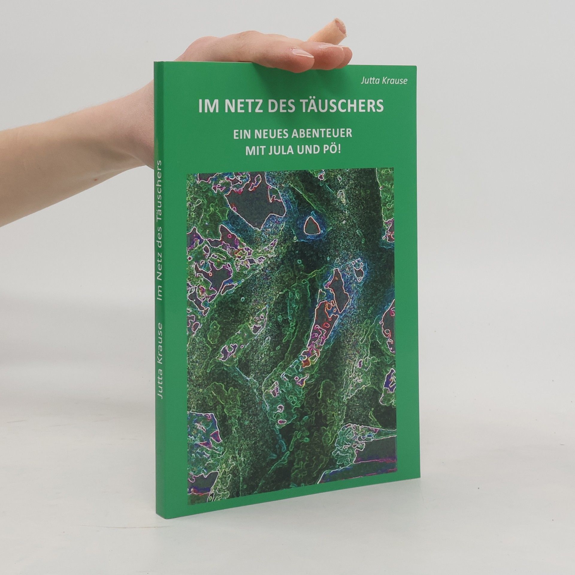 Im Netz des Täuschers. Ein neues Abenteuer mit Jula und Pö!