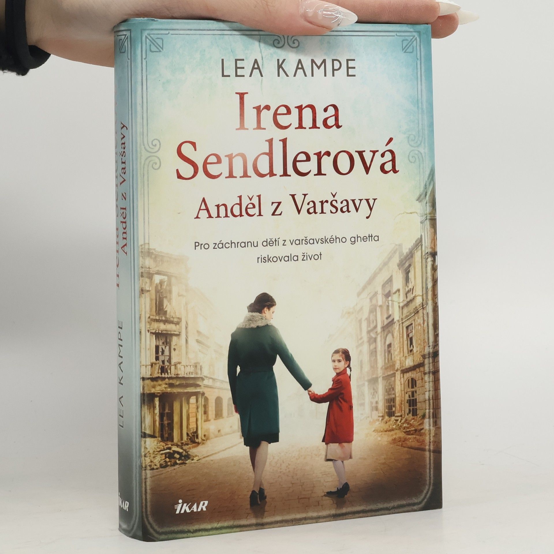 Lea Kampe Irena Sendlerová. Anděl z Varšavy.