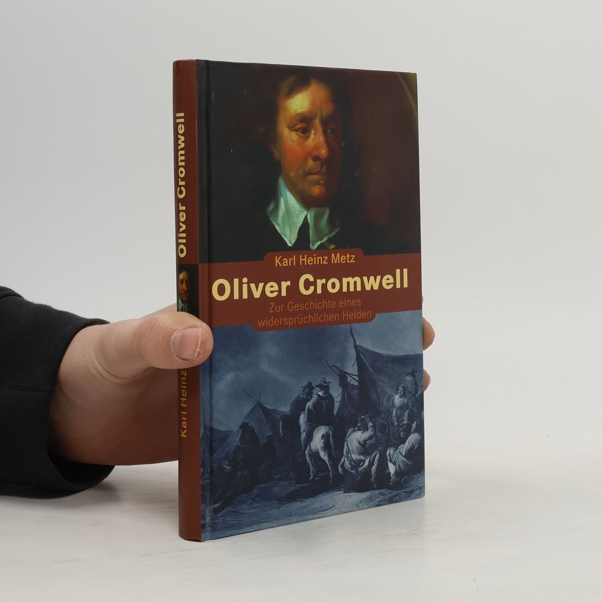 Oliver Cromwell. Zur Geschichte eines widersprüchlichen Helden