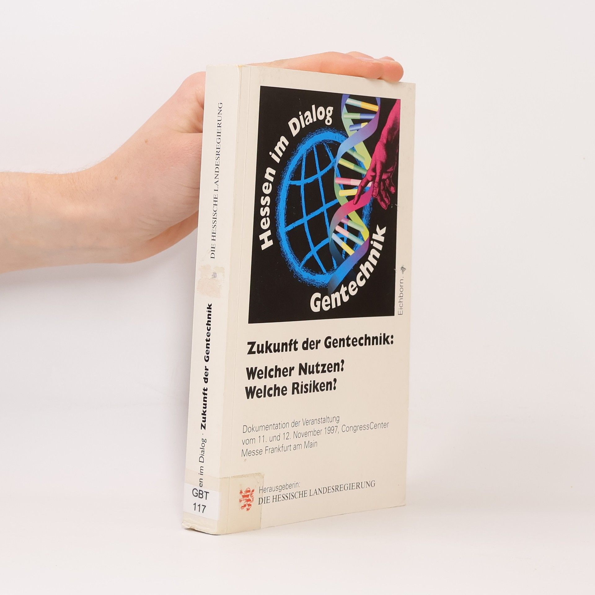 Barbara Bussfeld Hessen im Dialog: Zukunft der Gentechnik: Welcher Nutzen? - Welche Risiken?