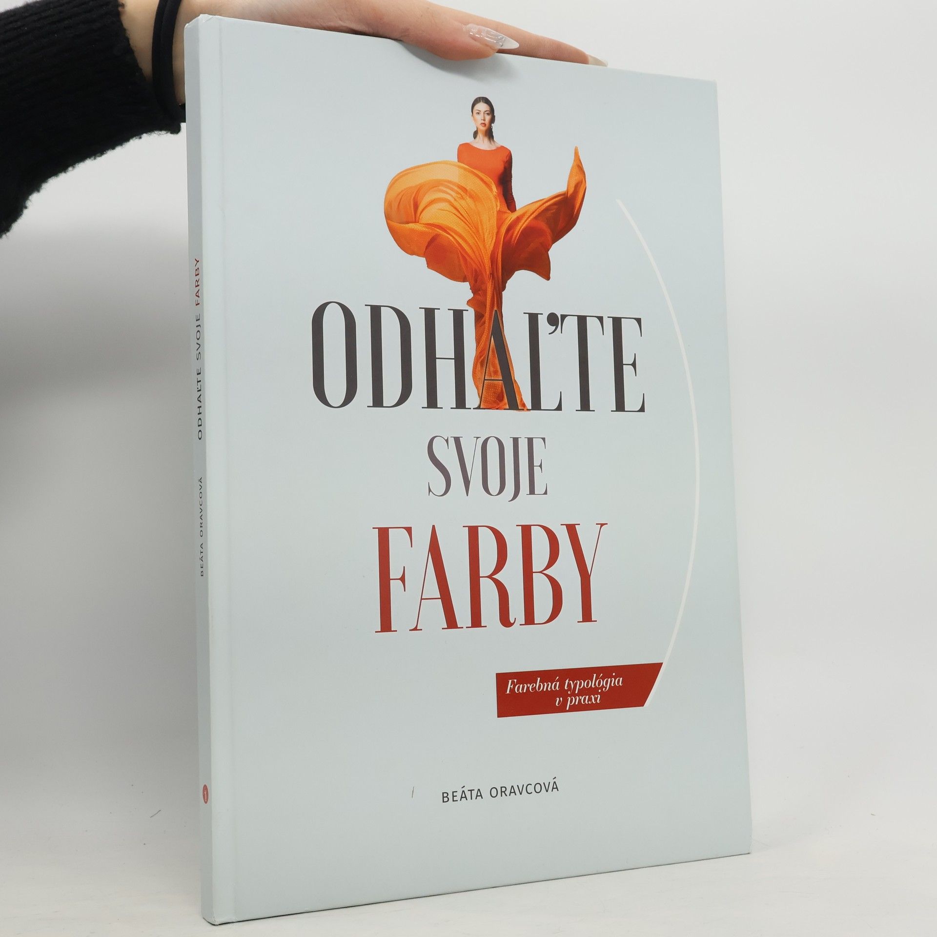 Beáta Oravcová Odhaľte svoje farby: farebná typológia v praxi