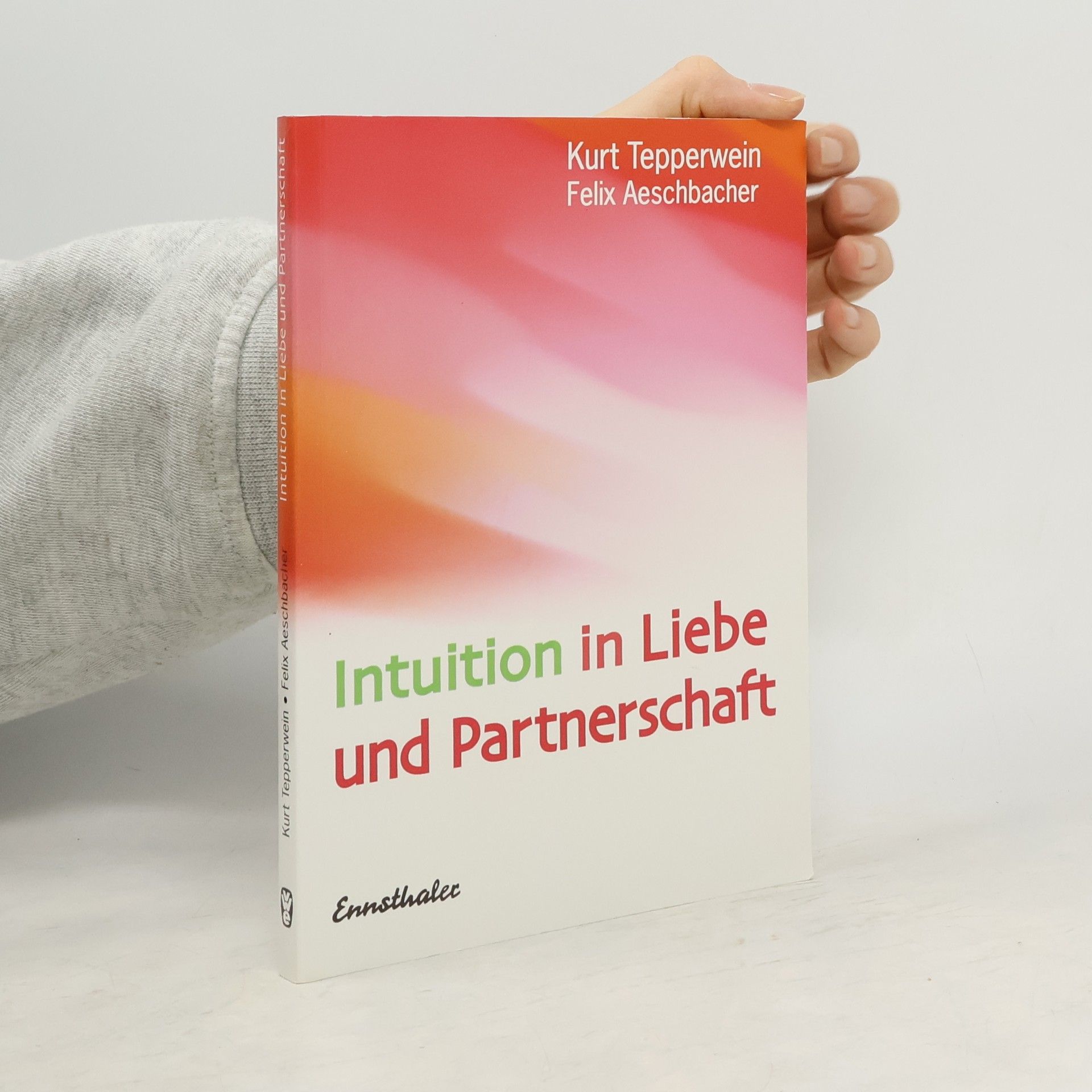 Kurt Tepperwein Intuition in Liebe und Partnerschaft